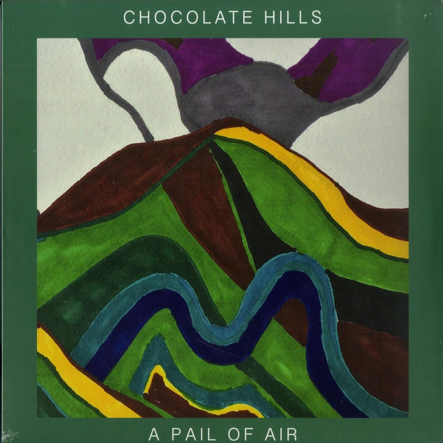 Chocolate Hills - A PAIL OF AIR 