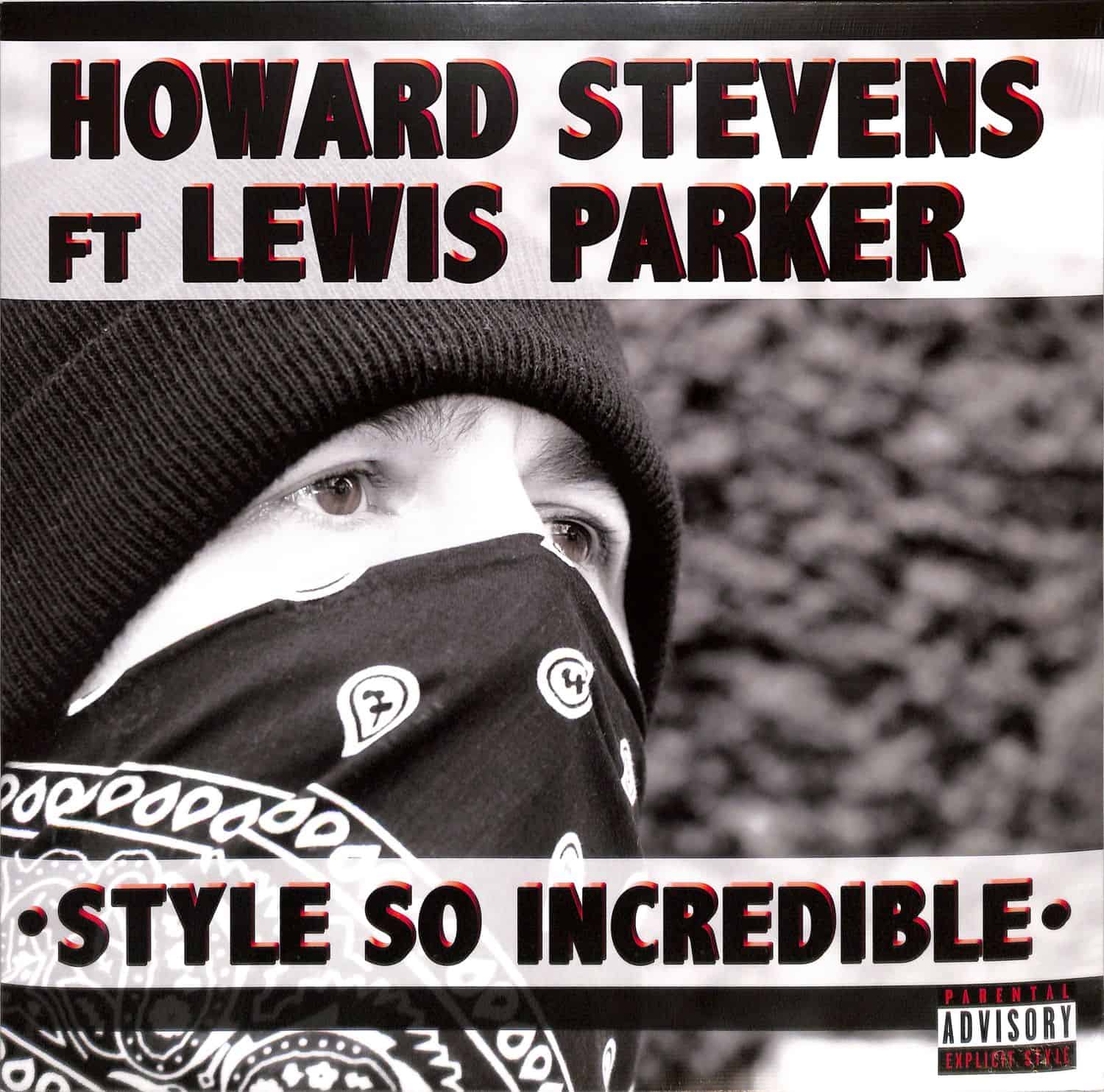 Howard Stevens ft. Lewis Parker - STYLE SO INCREDIBLE 