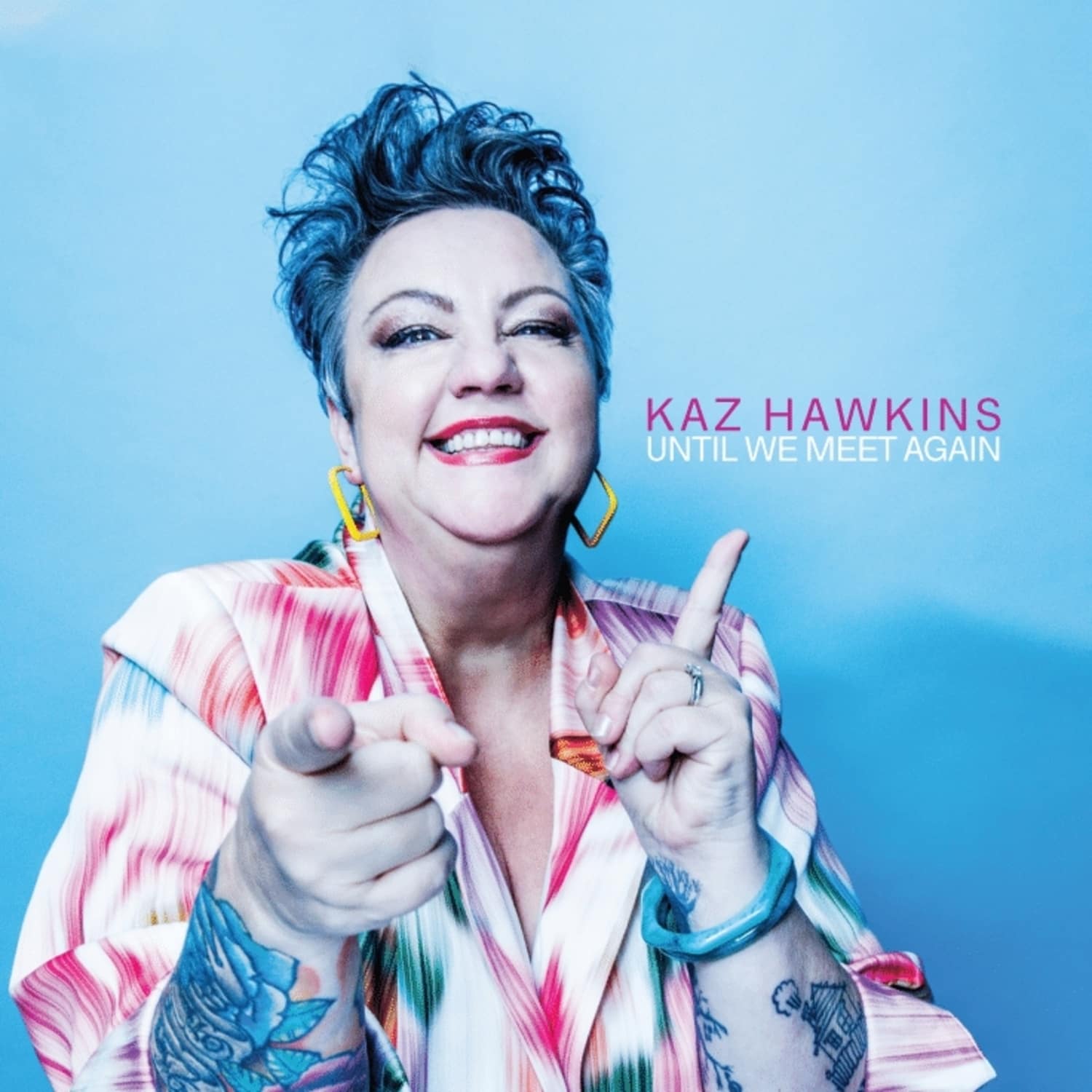 Kaz Hawkins - UNTIL WE MEET AGAIN 