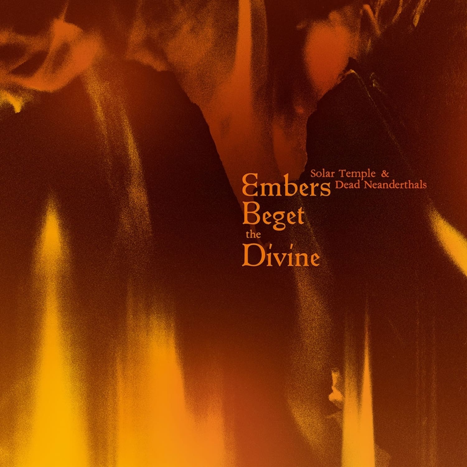 Solar Temple & Dead Neanderthals - EMBERS BEGET THE DIVINE 