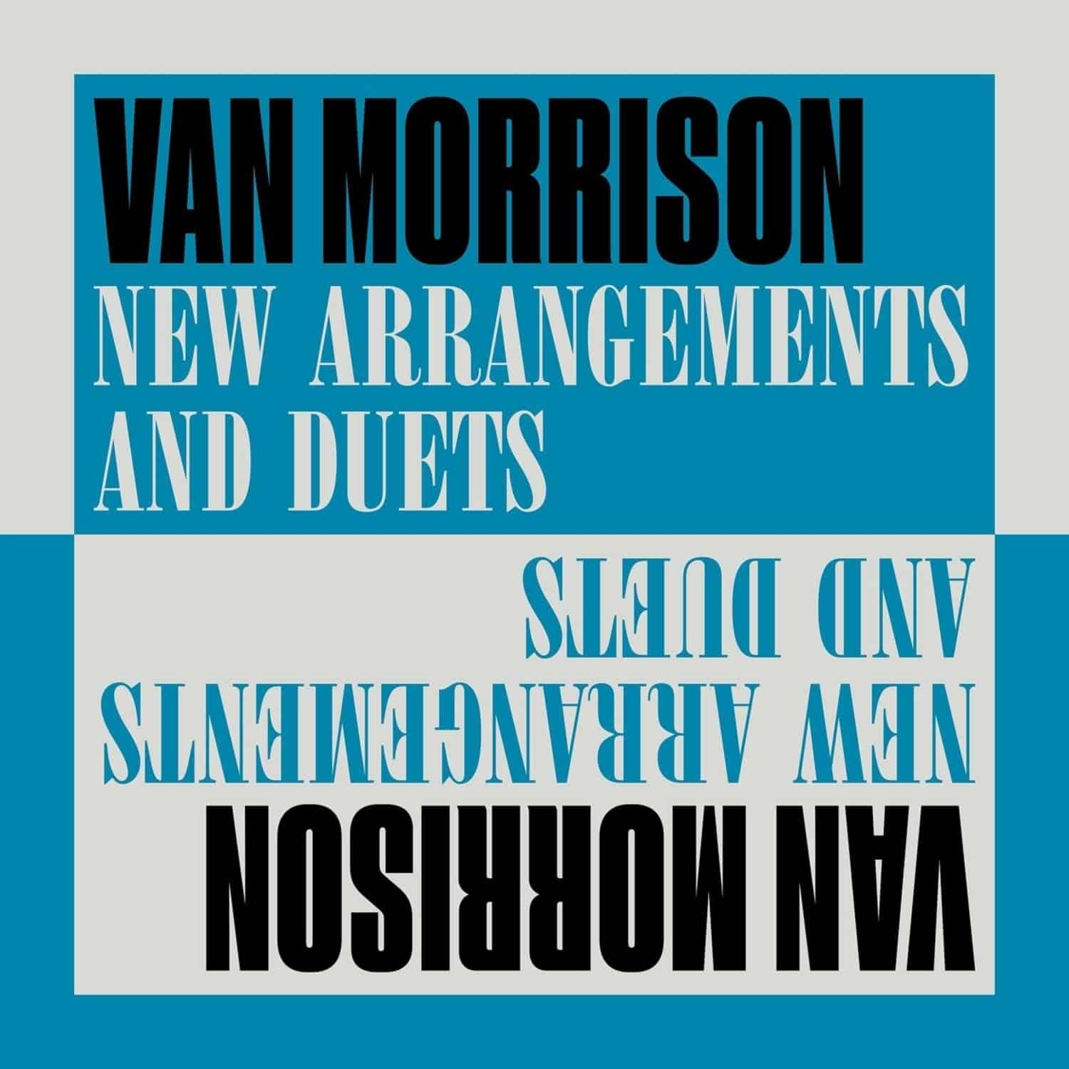 Van Morrison - NEW ARRANGEMENTS AND DUETS 