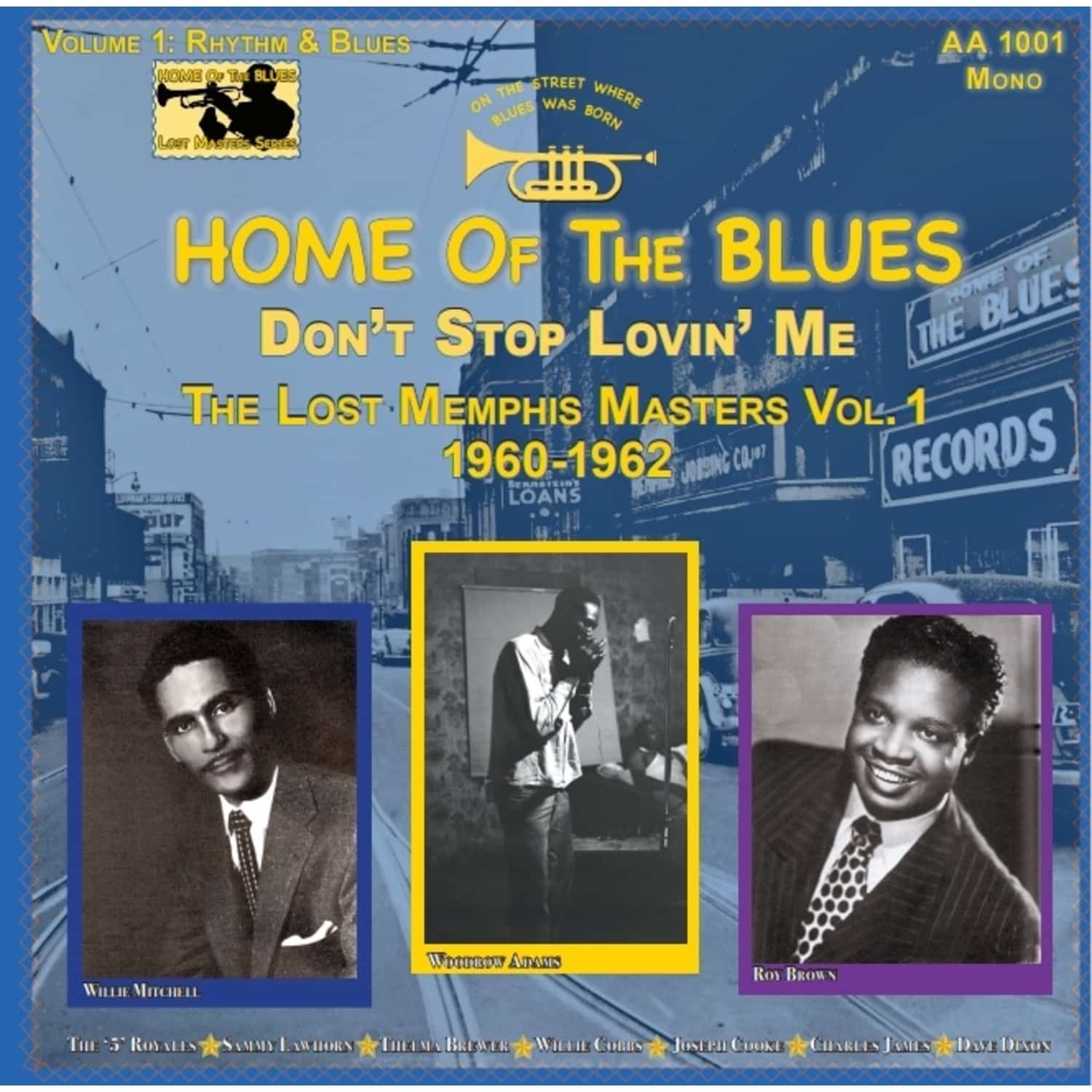 Various & Roy Brown & Willie Cobs & Sammy Lawhorn - HOME OF THE BLUES: DON T STOP LOVIN ME THE LOST ME 