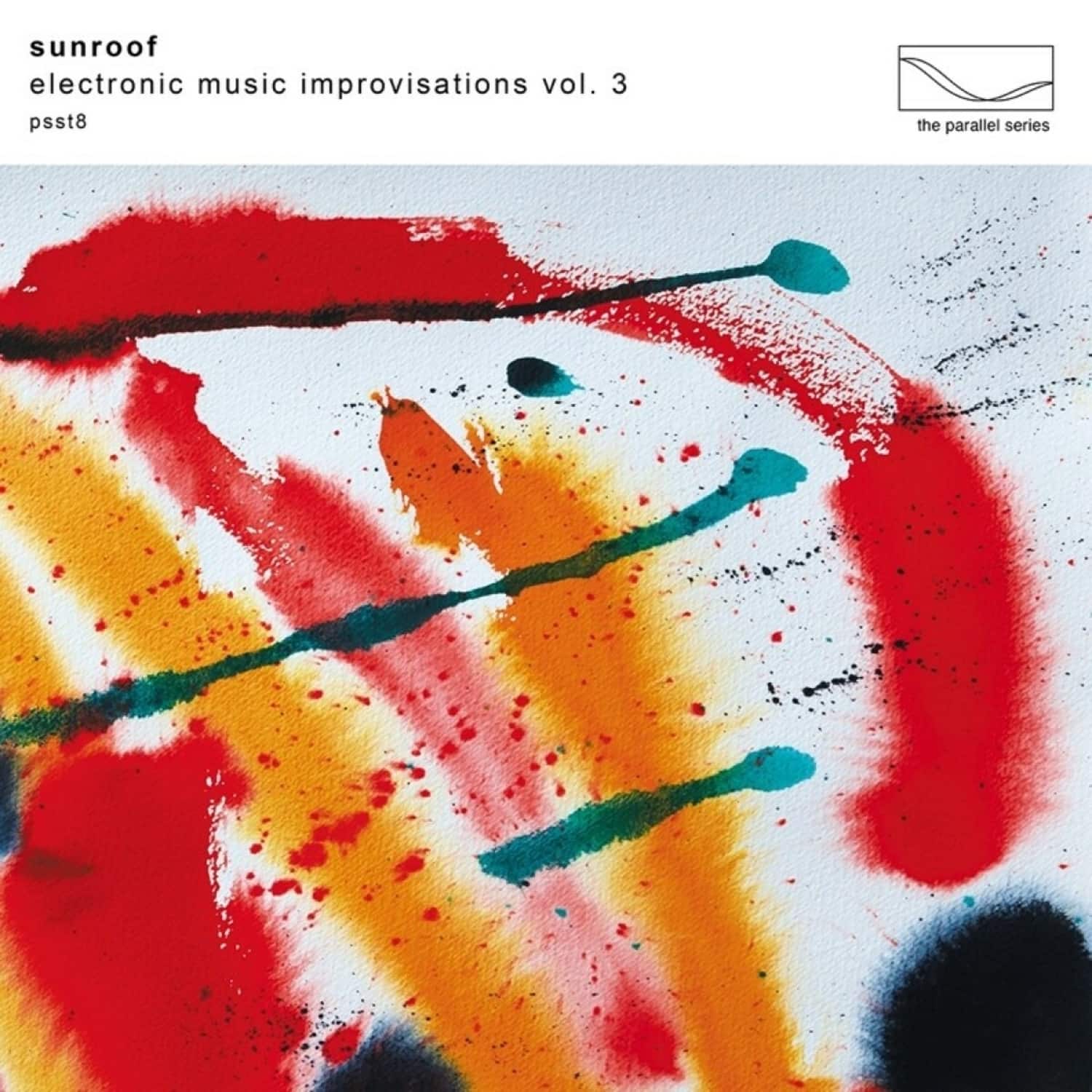 Sunroof - ELECTRONIC MUSIC IMPROVISATIONS VOL. 3 