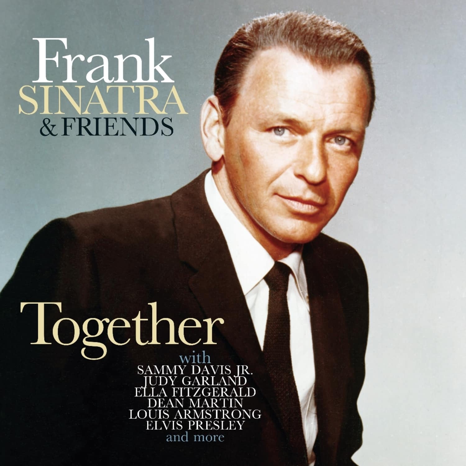 Frank Sinatra & Friends - TOGETHER WITH....: DUETS ON THE AIR & STUDIO 