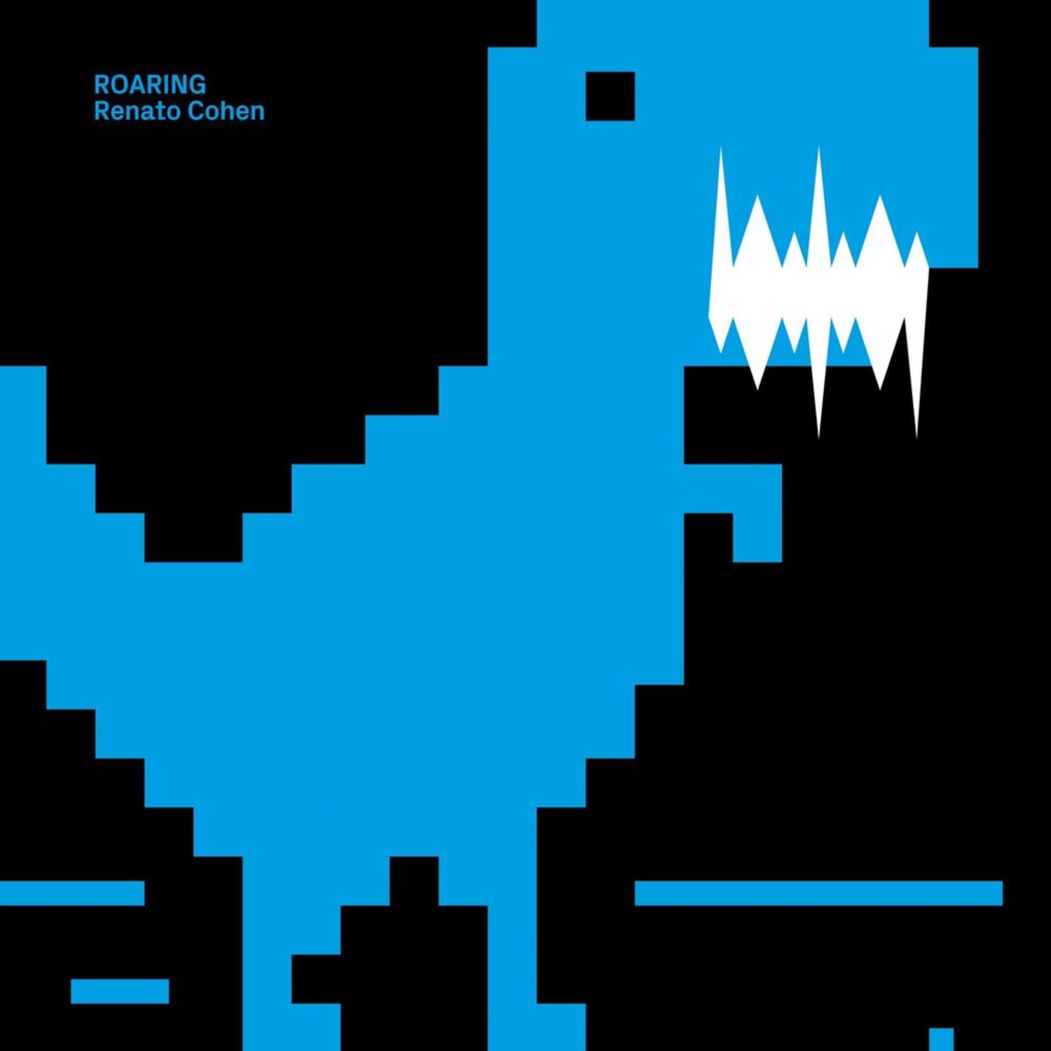Renato Cohen - ROARING EP 