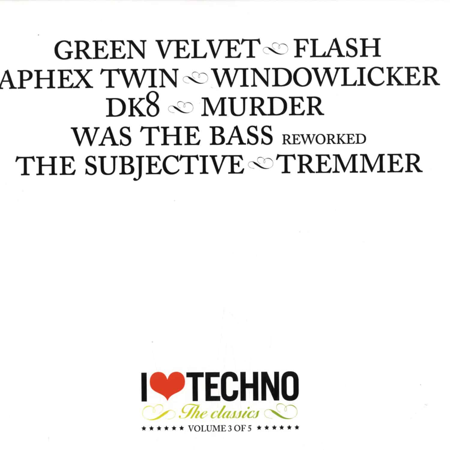 V/A - I LOVE TECHNO CLASSICS VOL. 3 OF 5