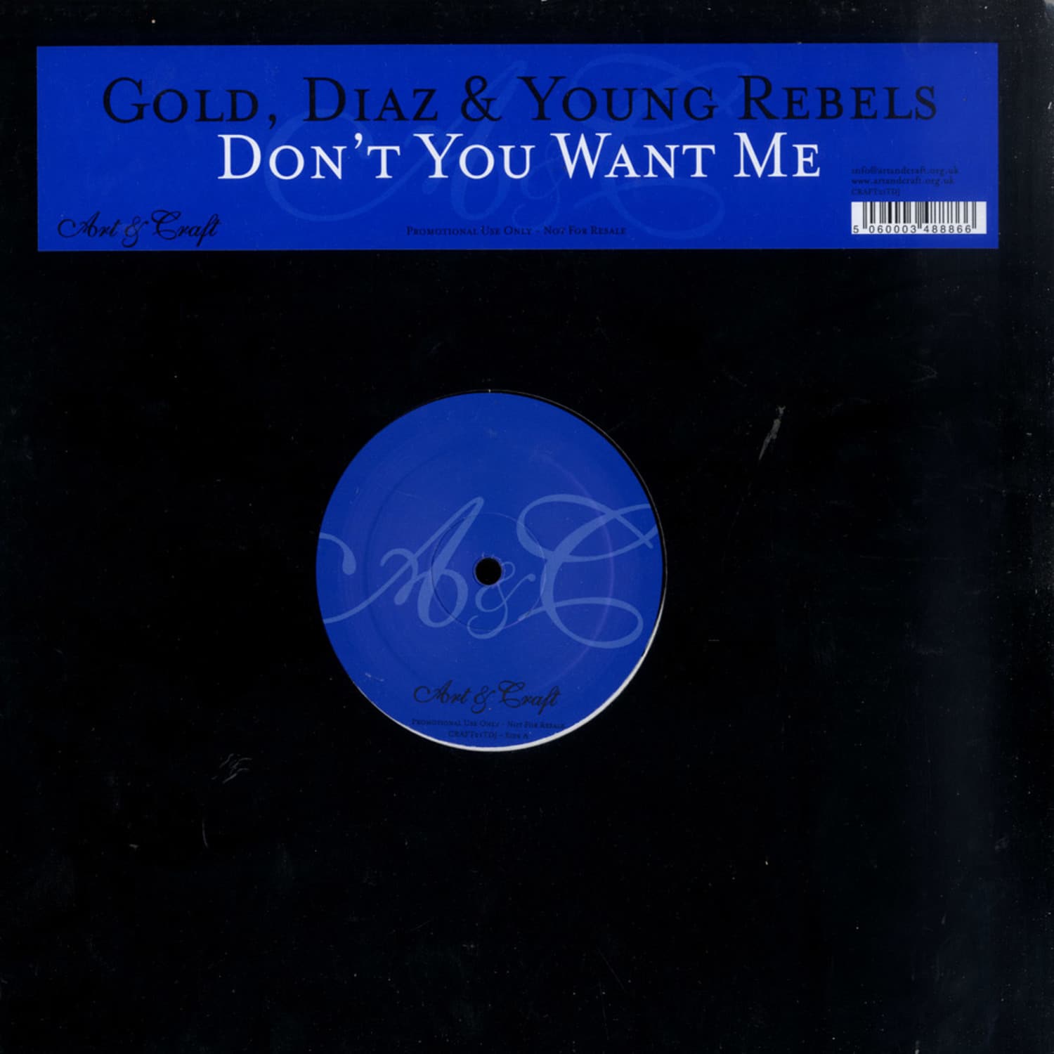 Gold, Diaz & Young Rebels - DON T YOU WANT ME