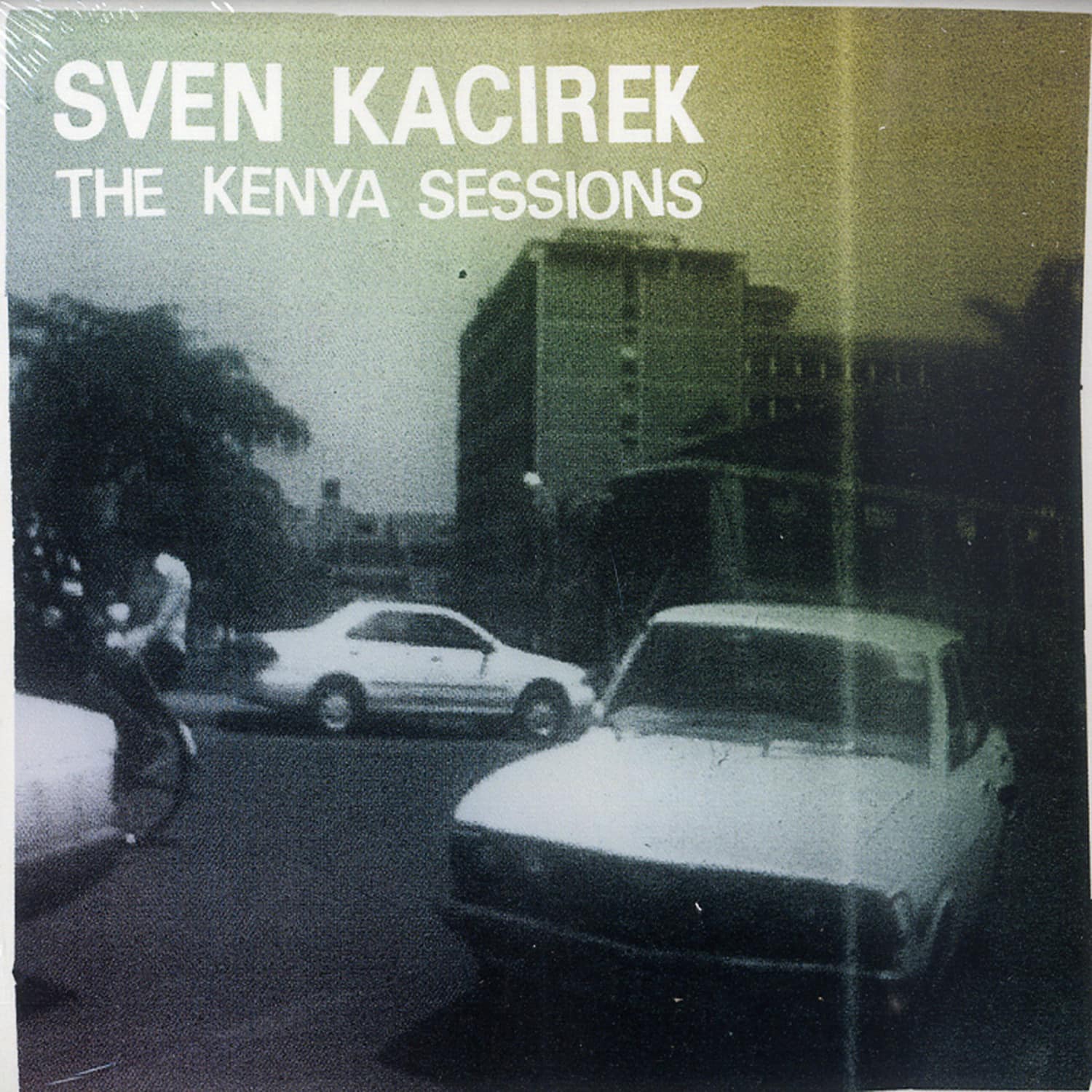 Sven Kacirek - THE KENYA SESSIONS 