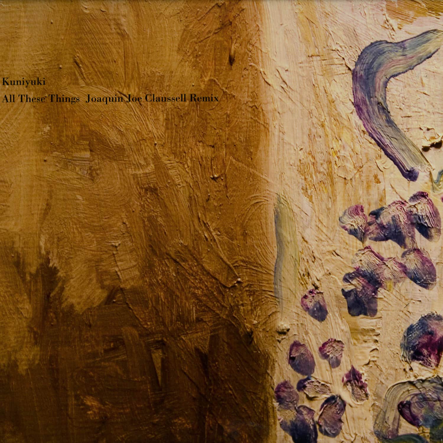 Kuniyuki - ALL THESE THINGS, JOE CLAUSSELL REMIXES