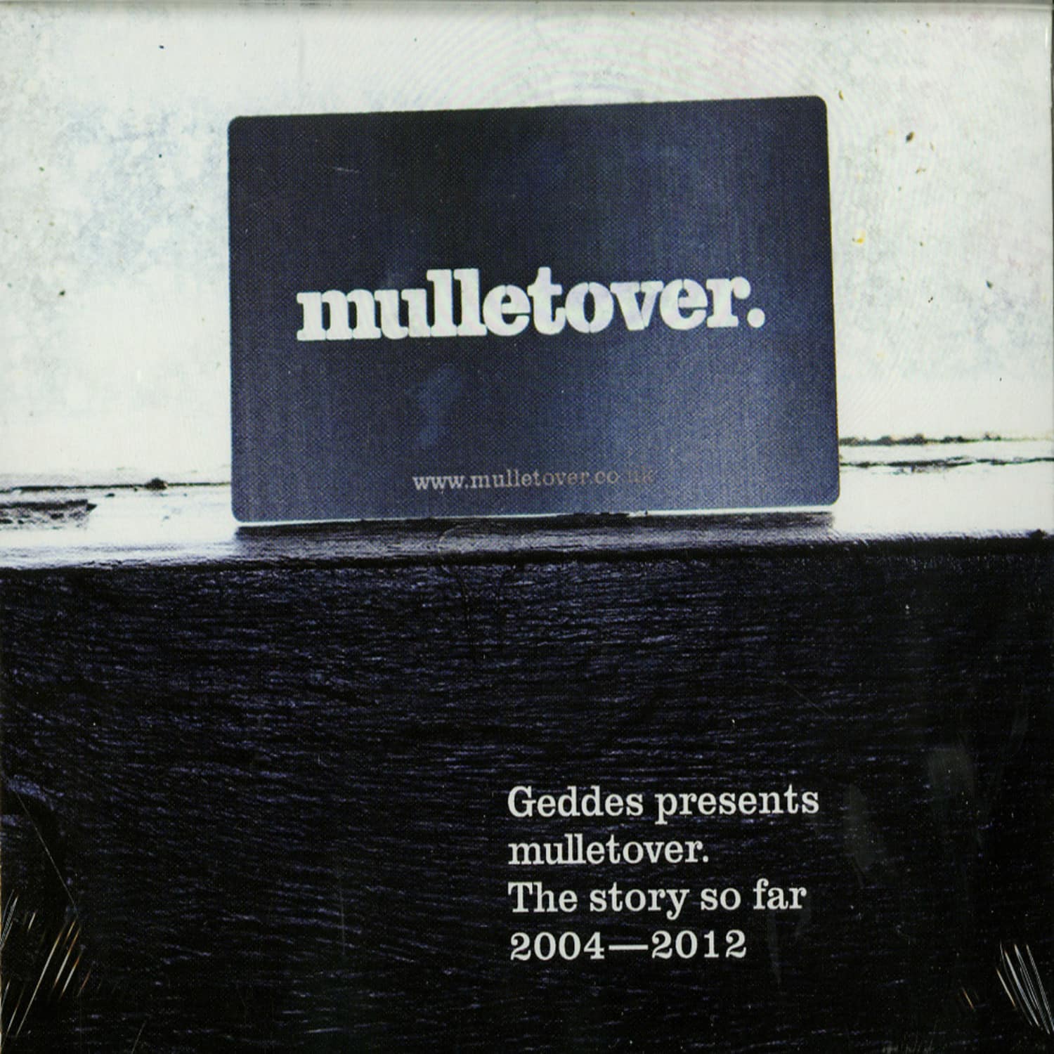 Geddes Pres Mulleover - THE STORY SO FAR 2004-2012 