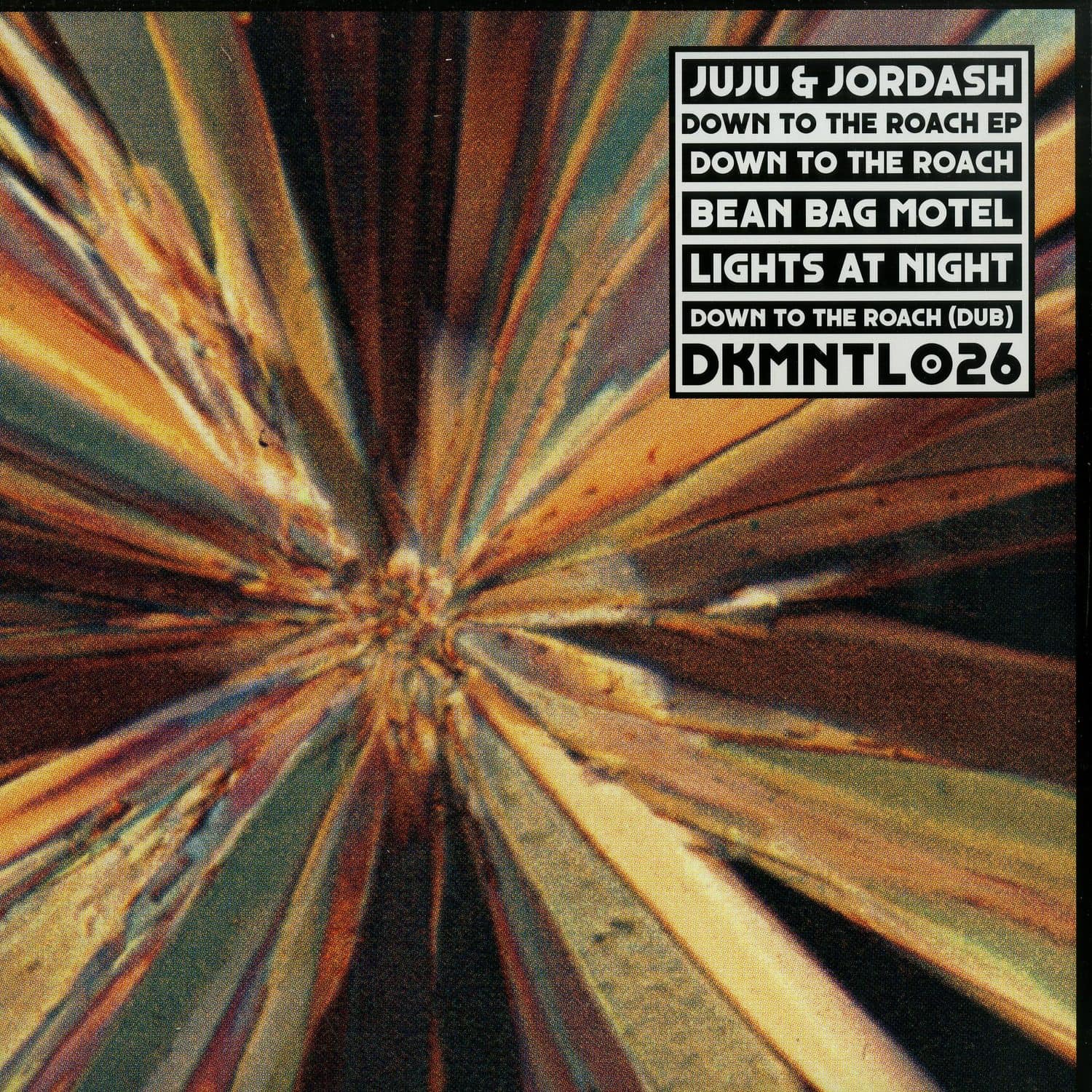 Juju & Jordash - DOWN TO THE ROACH EP