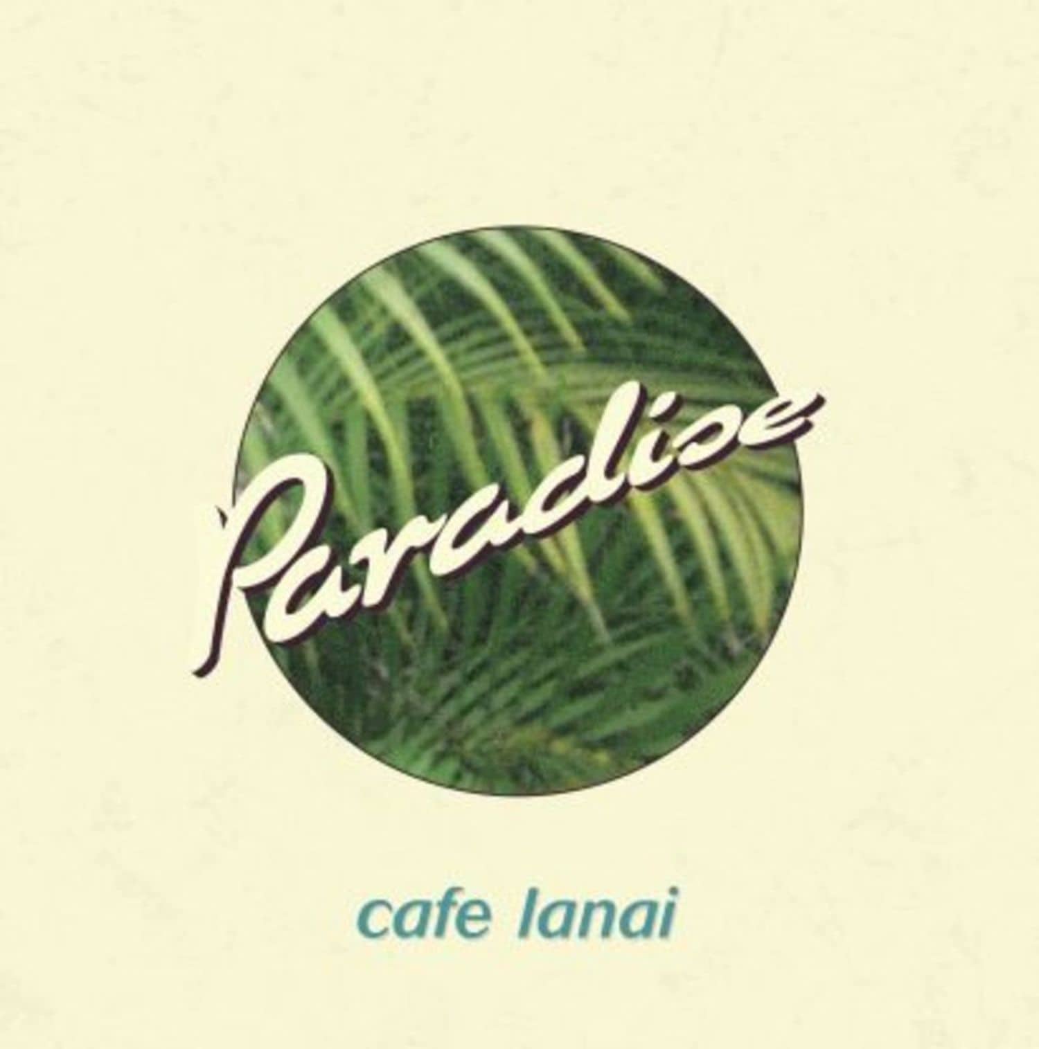 Cafe Lanai - PARADISE EP