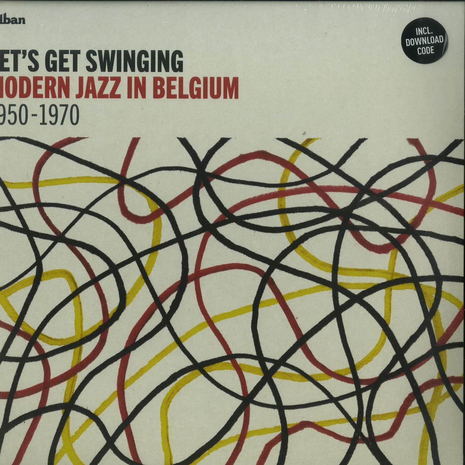 Various Artists - LETS GET SWINGING: MODERN JAZZ IN BELGIUM 1950-1970 