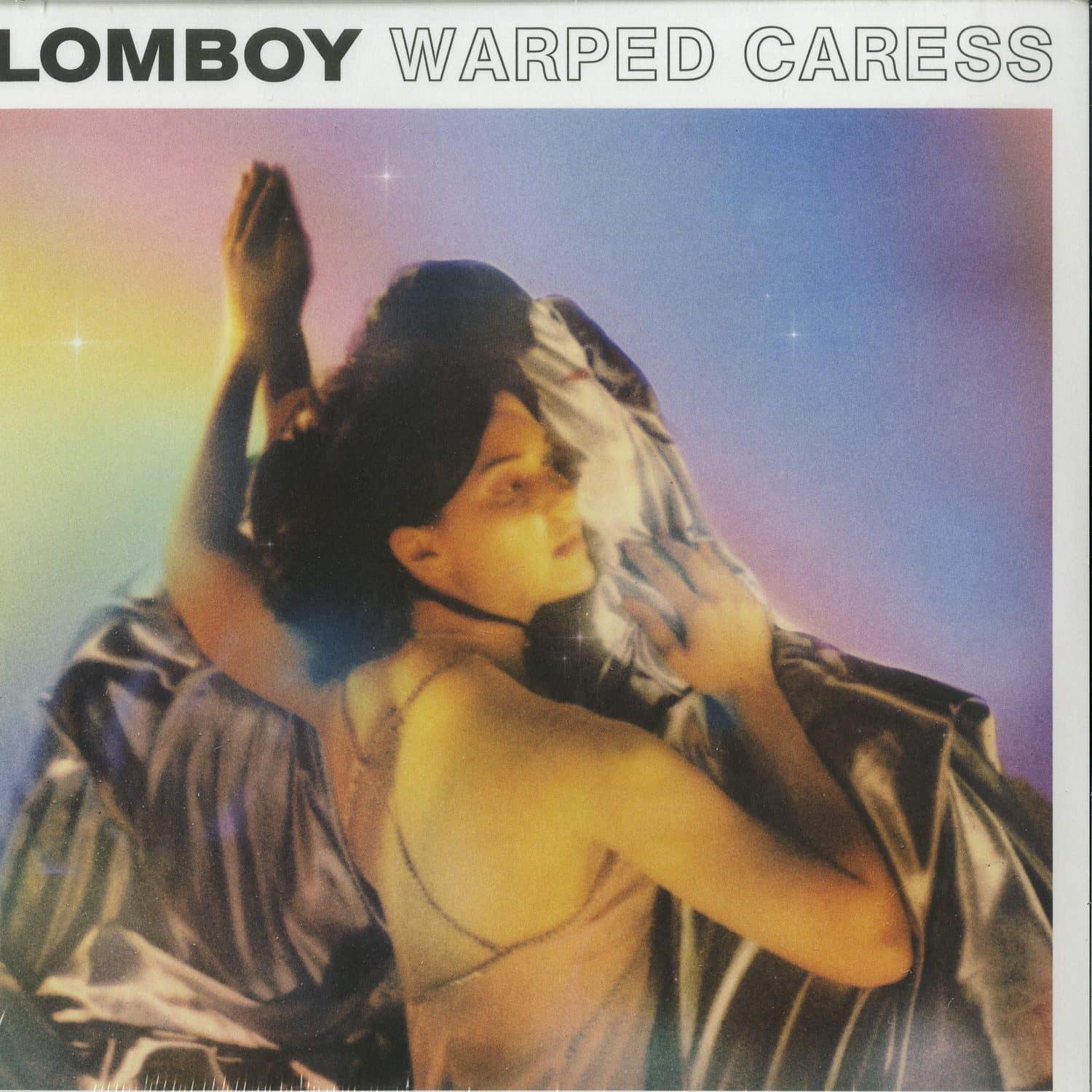 Lomboy - WARPED CARESS