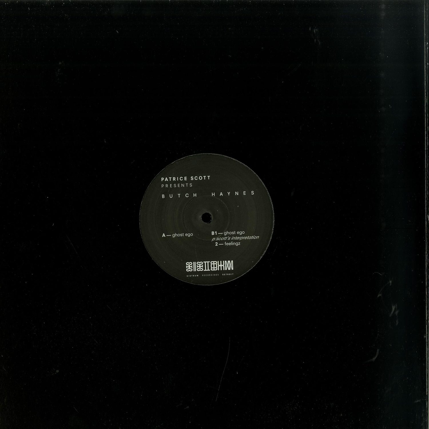 Patrice Scott Presents Butch Haynes - GHOST EGO / FEELINGZ
