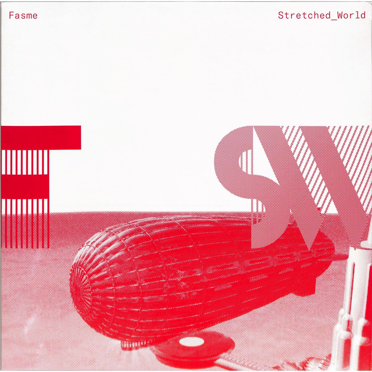 Fasme - STRETCHED WORLD 