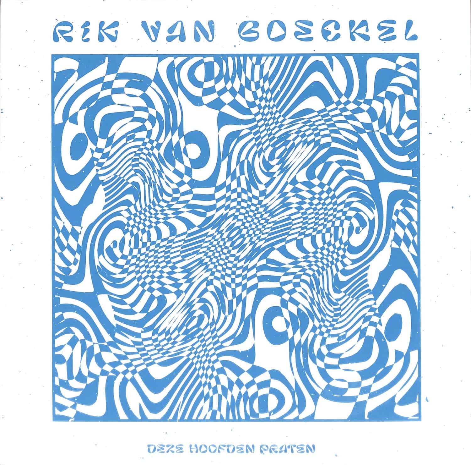 Rik Van Boeckel - DEZE HOOFDEN PRATEN