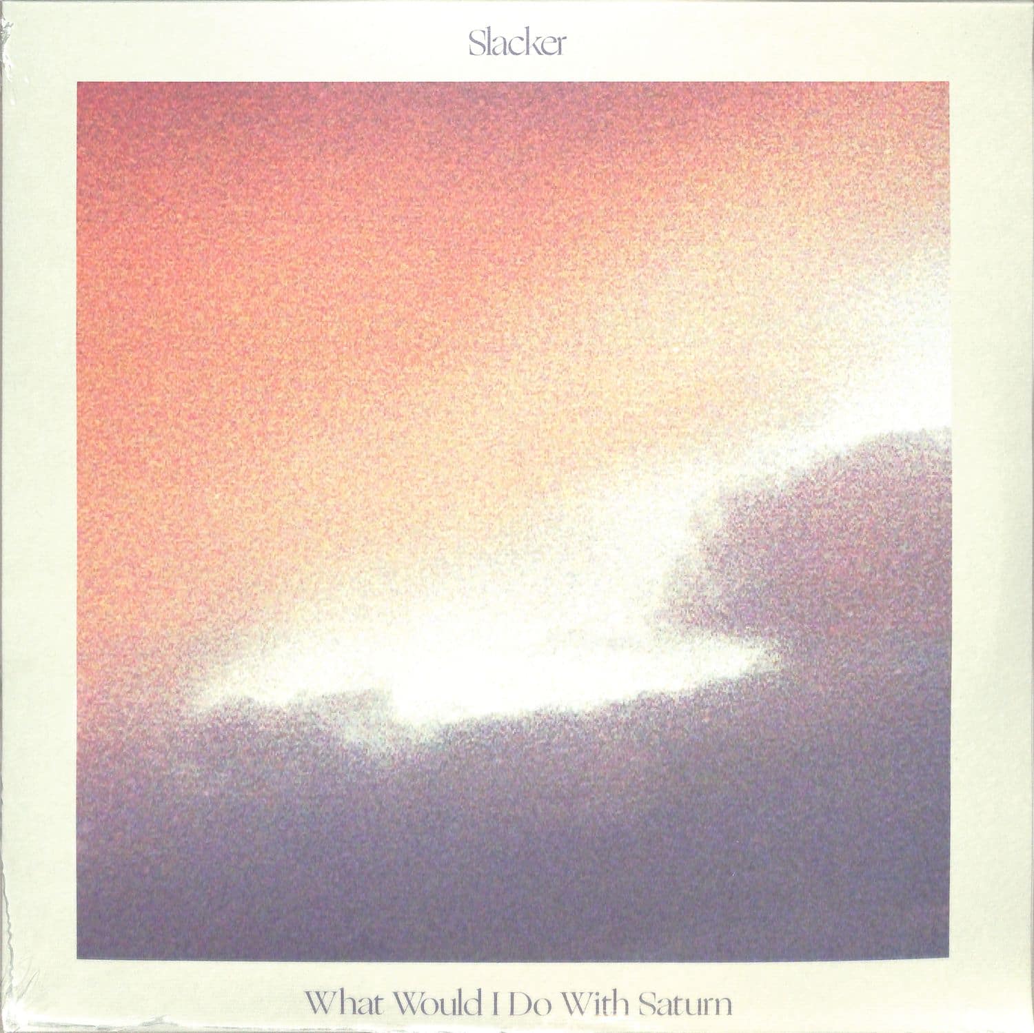 Slacker - WHAT WOULD I DO WITH SATURN 