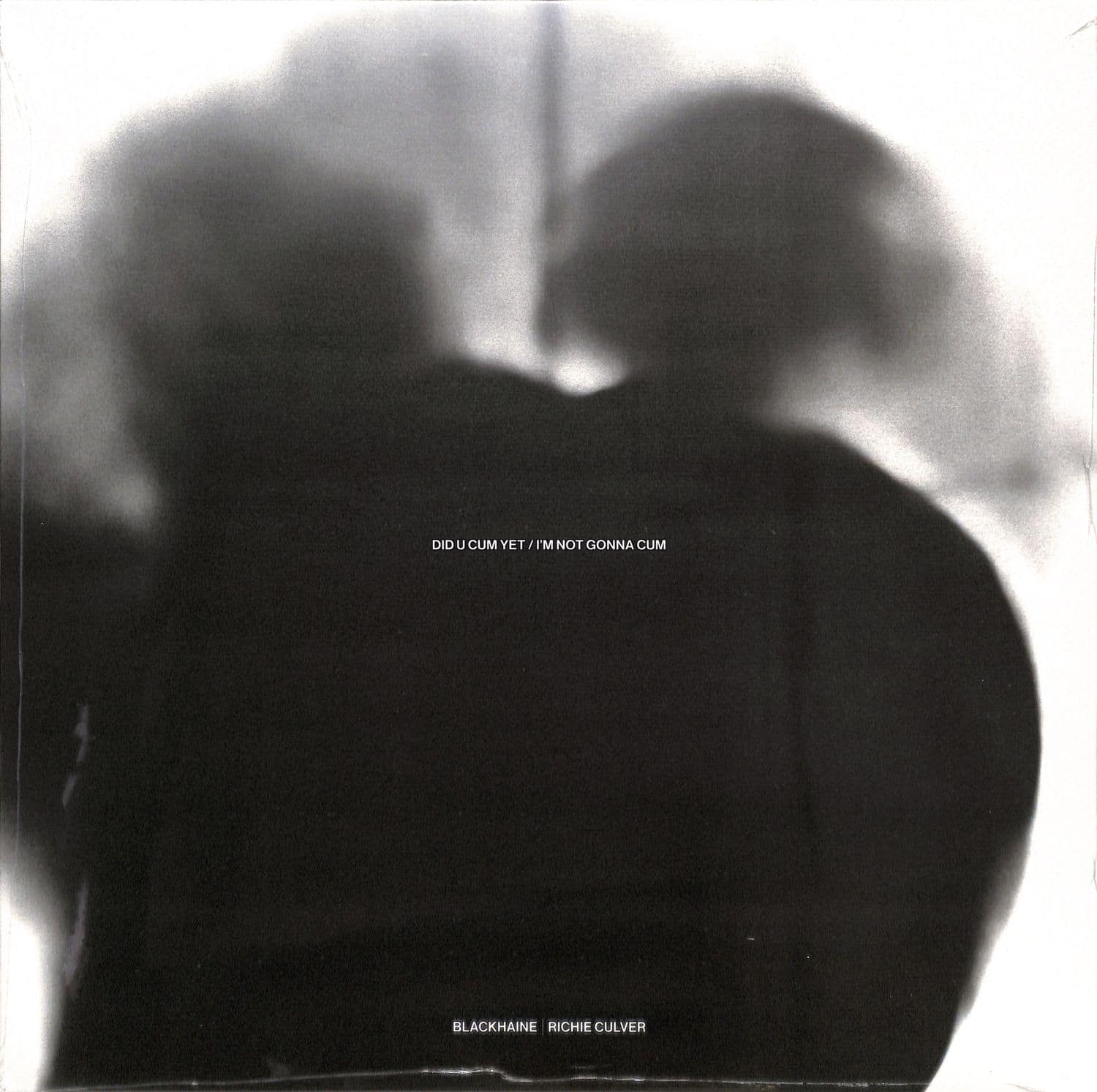Blackhaine / Richie Culver - DID U CUM YET / IM NOT GONNA CUM