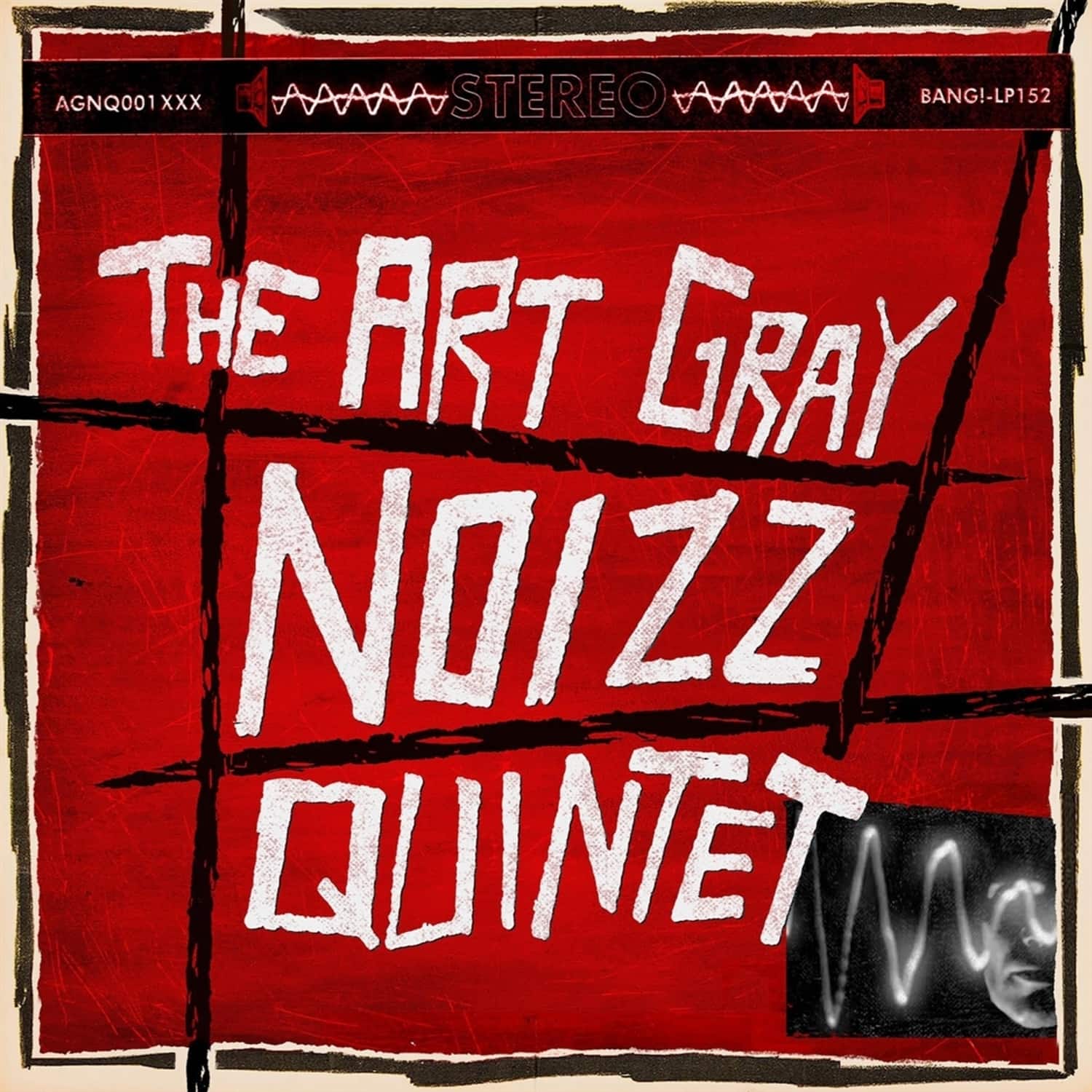The Art Gray Noizz Quintet - THE ART GRAY NOIZZ QUINTET 