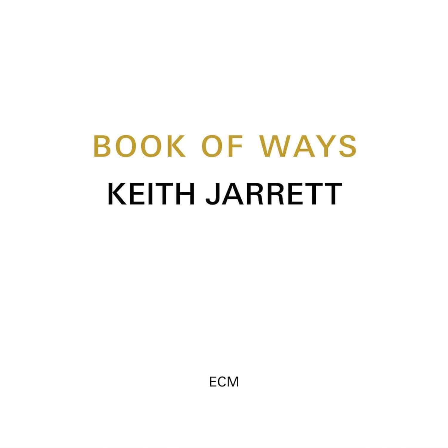 Keith Jarrett - BOOK OF WAYS 