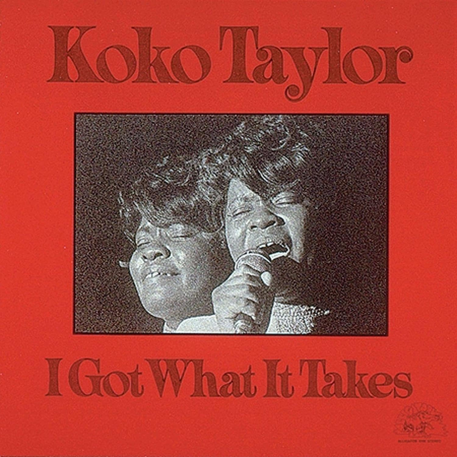  Koko Taylor - I GOT WHAT IT TAKES 