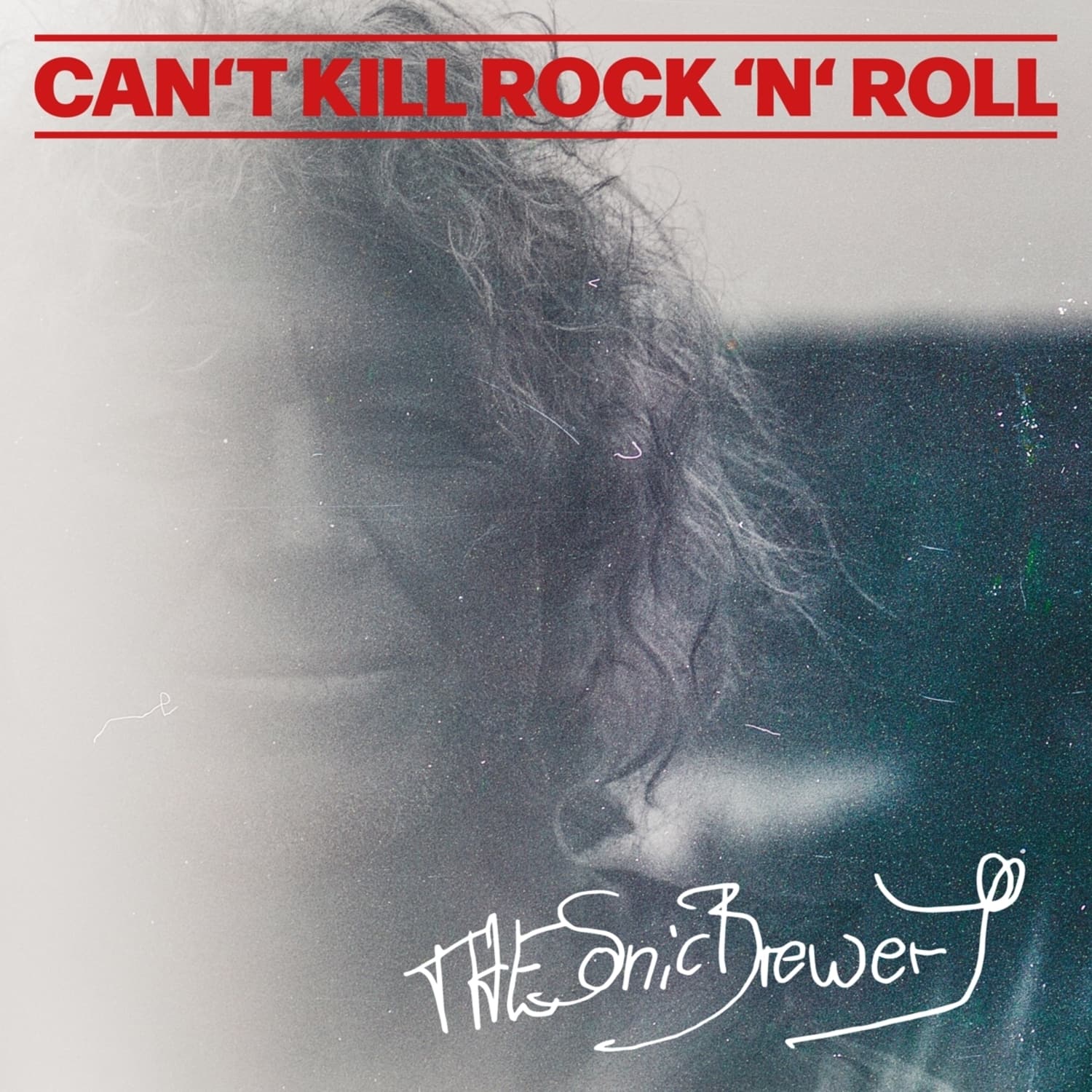 The Sonic Brewery - CAN T KILL ROCK N ROLL 