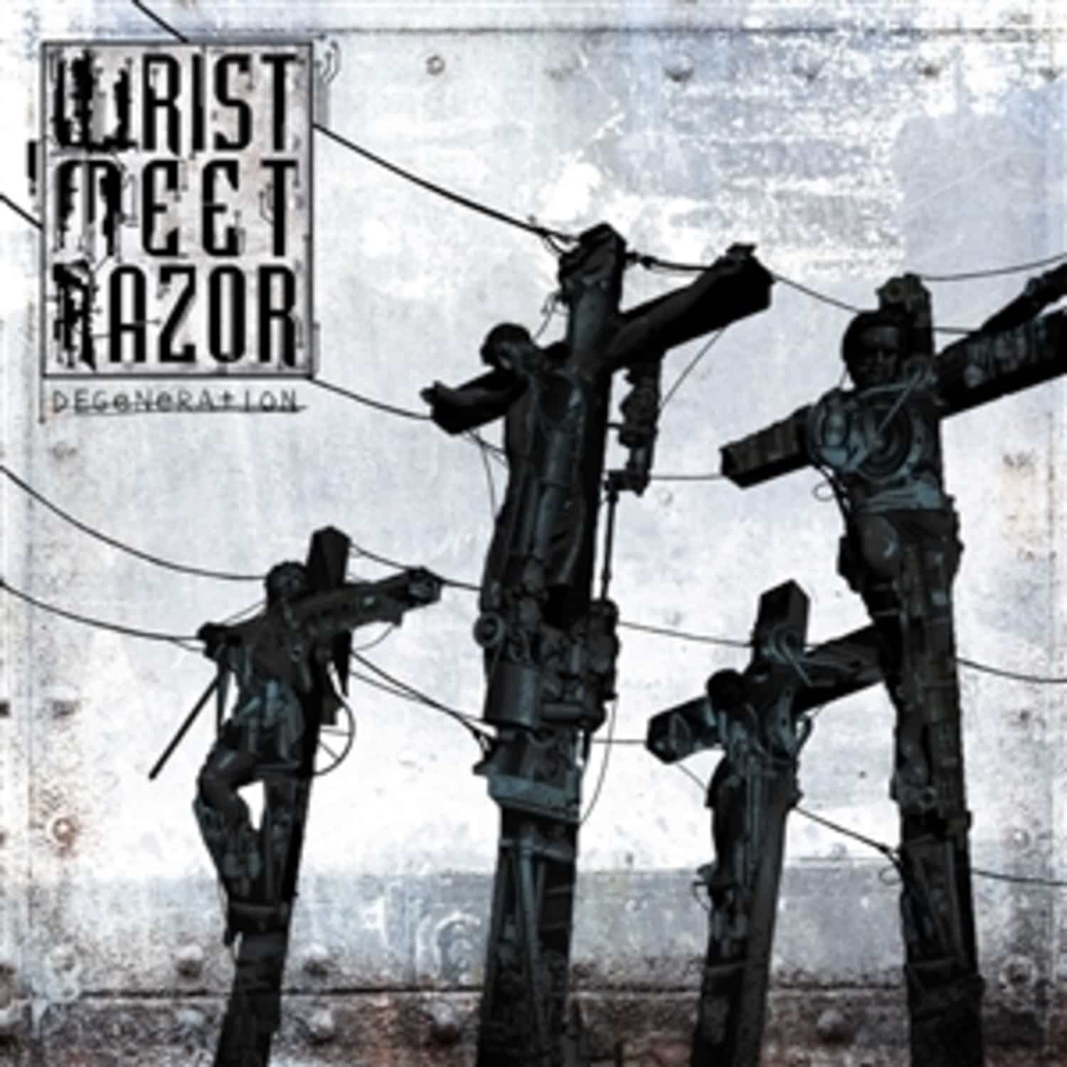 Wristmeetrazor - DEGENERATION