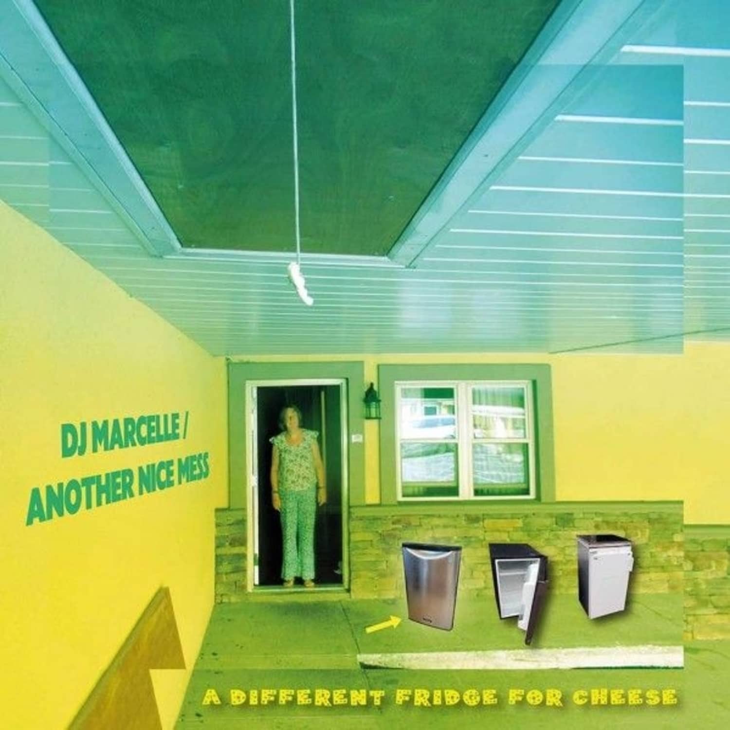 DJ Marcelle / Another Nice Mess - A DIFFERENT FRIDGE FOR CHEESE 