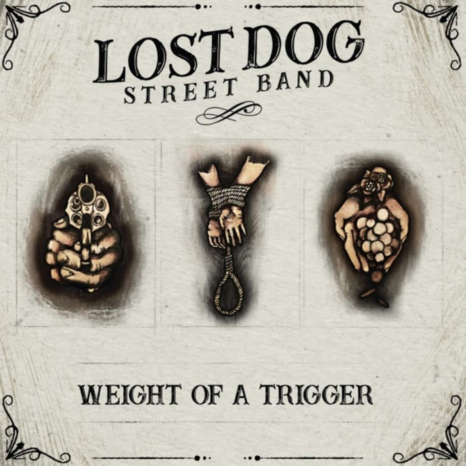 Lost Dog Street Band - WEIGHT OF A TRIGGER 