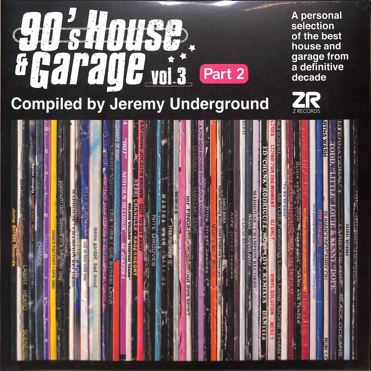 Various Artists - 90S HOUSE & GARAGE VOL 3 PT 2 - COMPILED BY JEREMY UNDERGROUND 