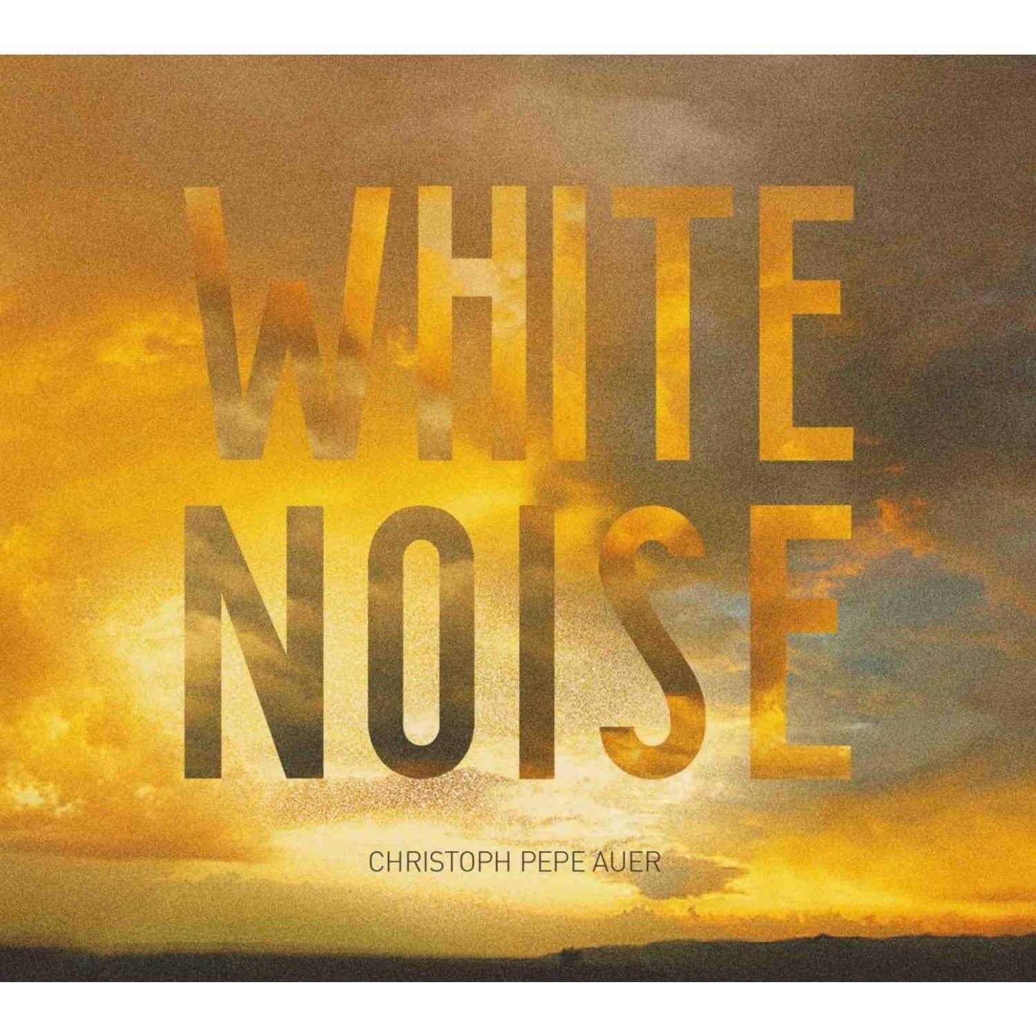 Christoph Pepe Auer - WHITE NOISE 