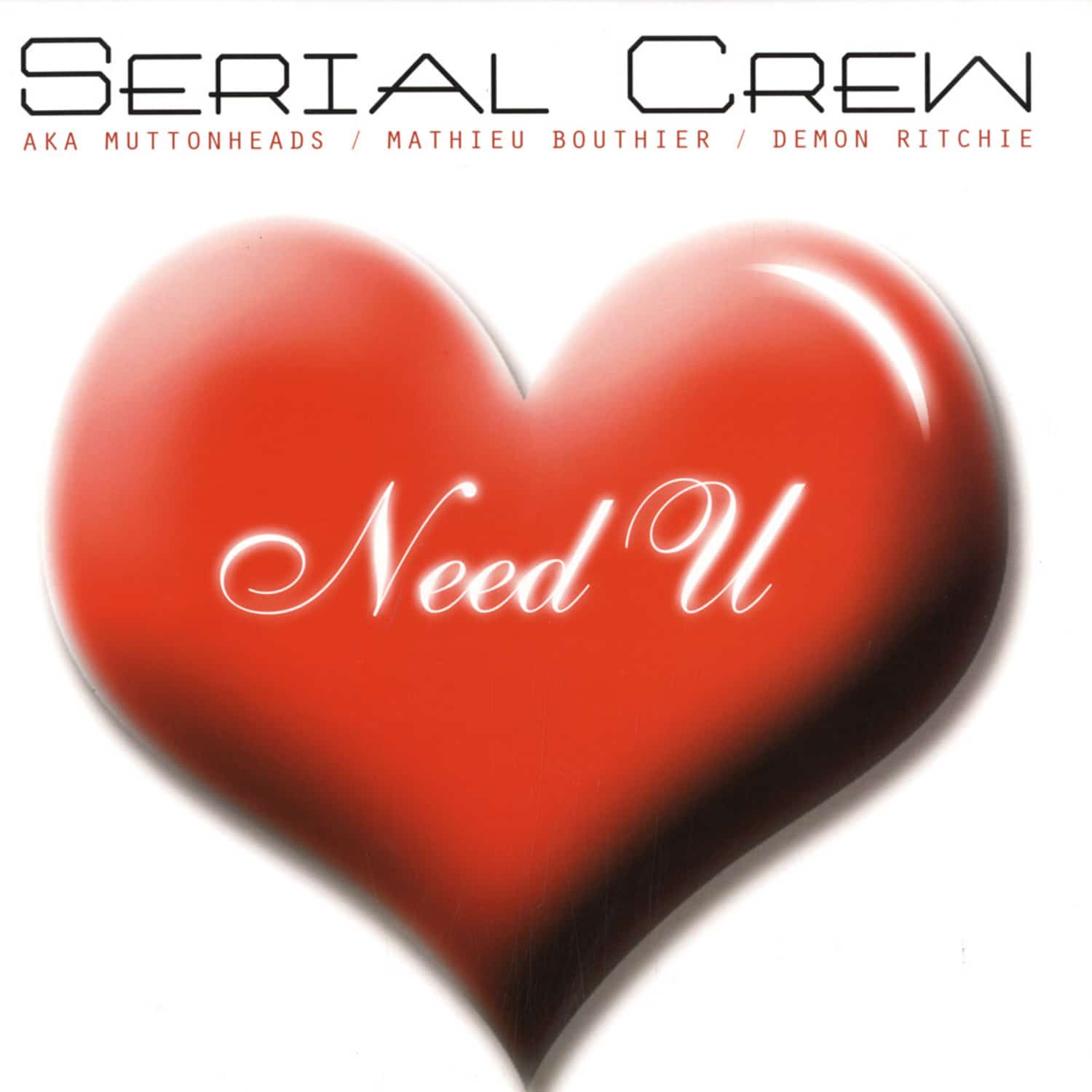 Serial Crew - NEED U