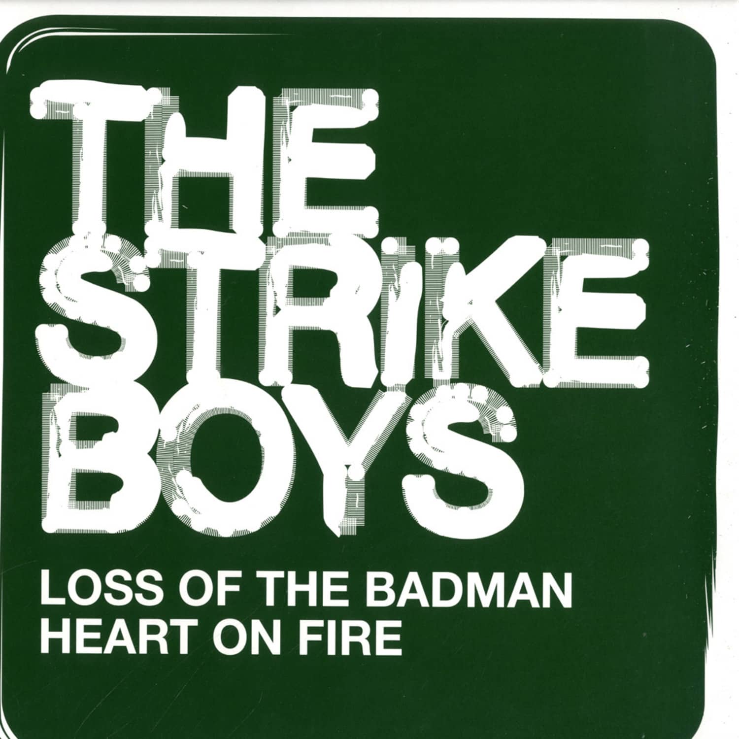 The Strike Boys - LOSS OF THE BADMAN