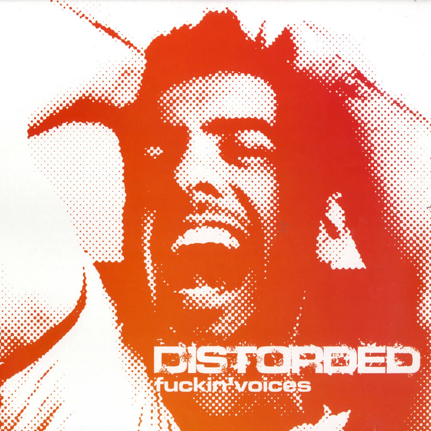 Distorded - FUCKIN VOICES