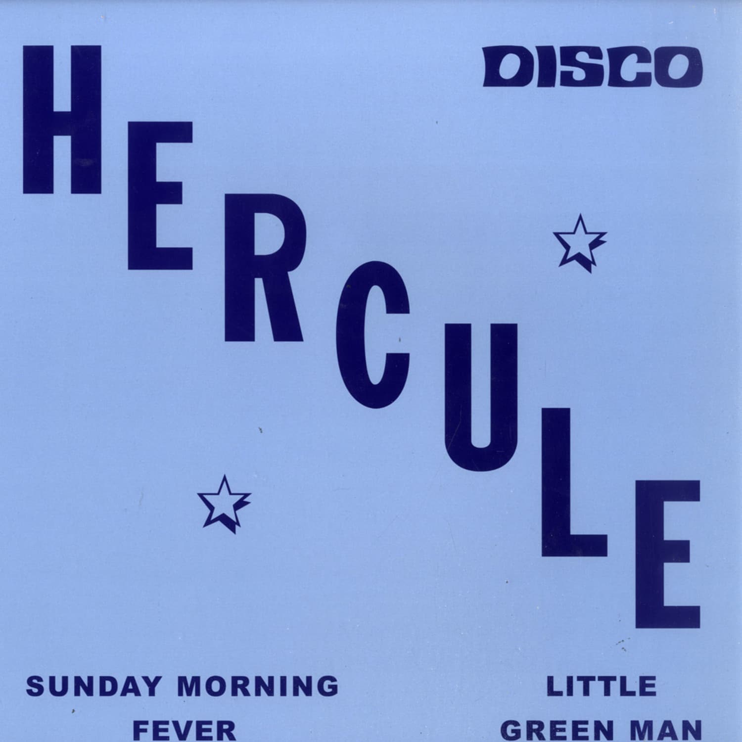 Hercule - SUNDAY MORNING FEVER/ LITTLE GREEN MAN