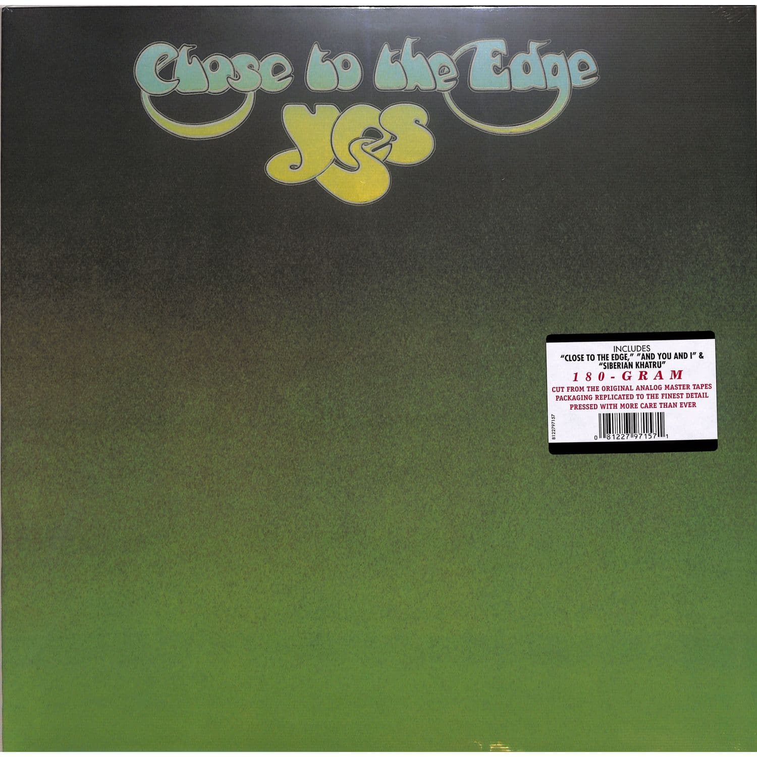 Yes - CLOSE TO THE EDGE 