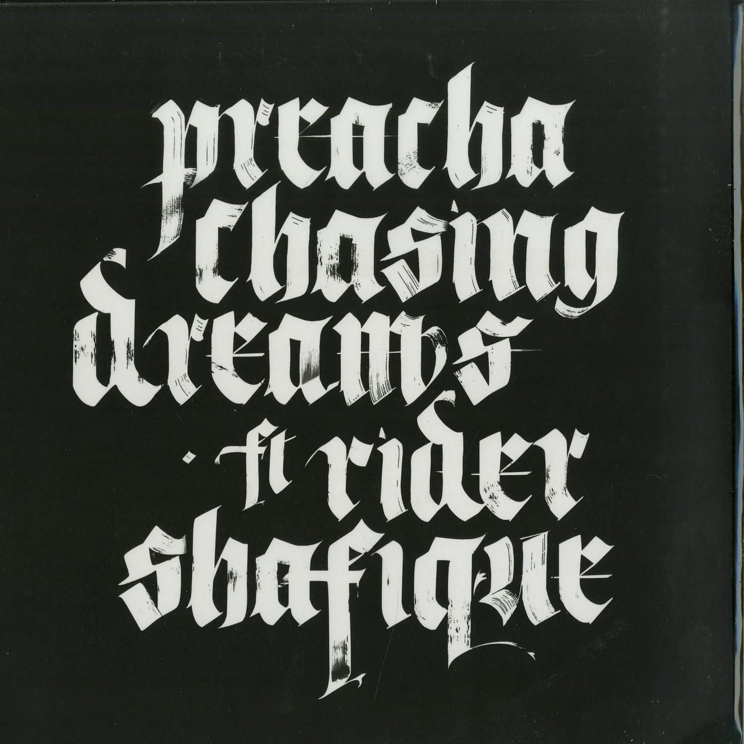 Preacha - CHASING DREAMS FT. RIDER SHAFIQUE