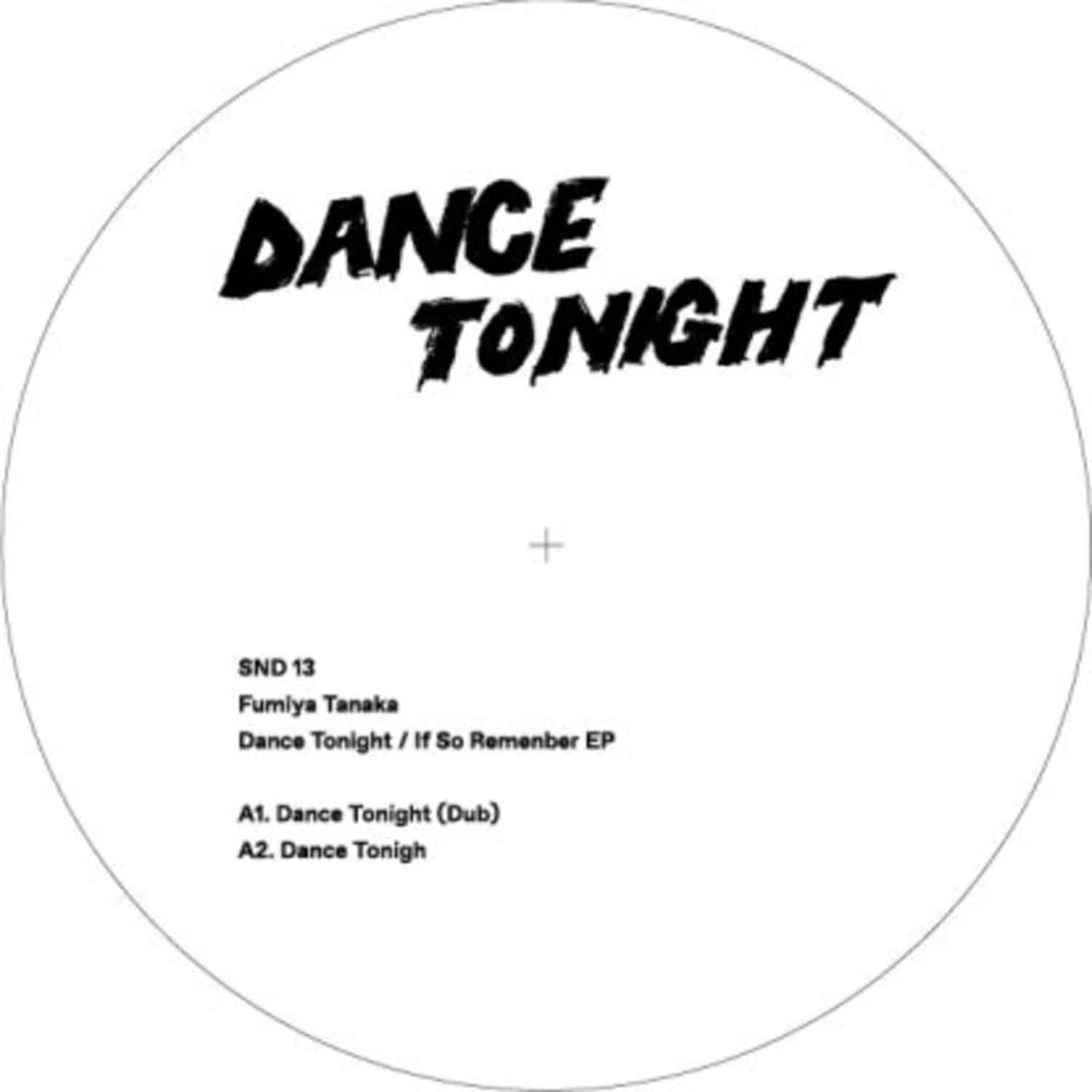 Fumiya Tanaka - DANCE TONIGHT / IF SO REMEMBER EP