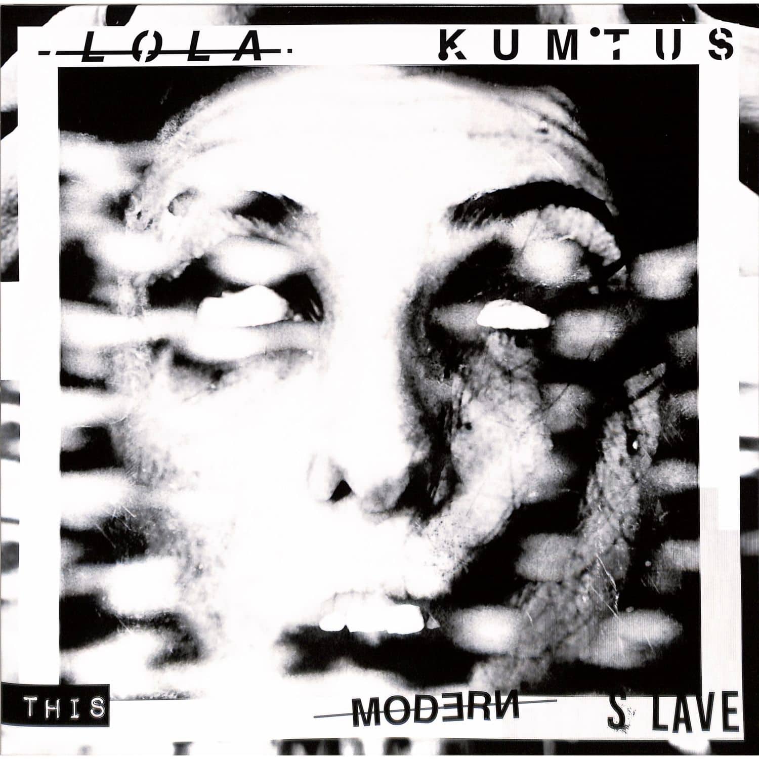 Lola Kumtus - THIS MODERN SLAVE EP