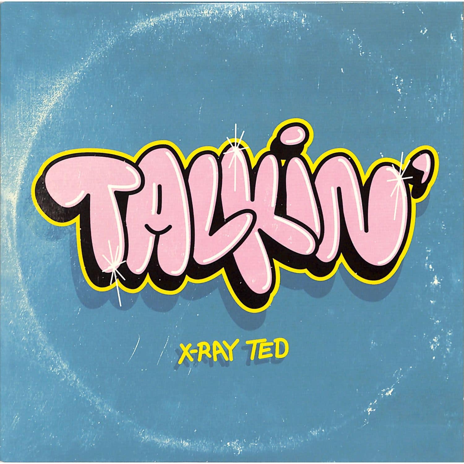 X-Ray Ted - TALKIN / SO MUCH 