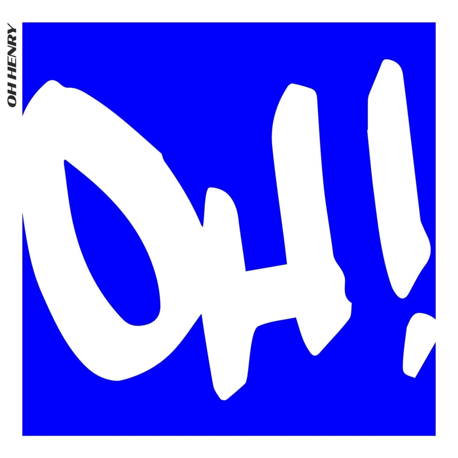 Oh Henry - OH! EP 