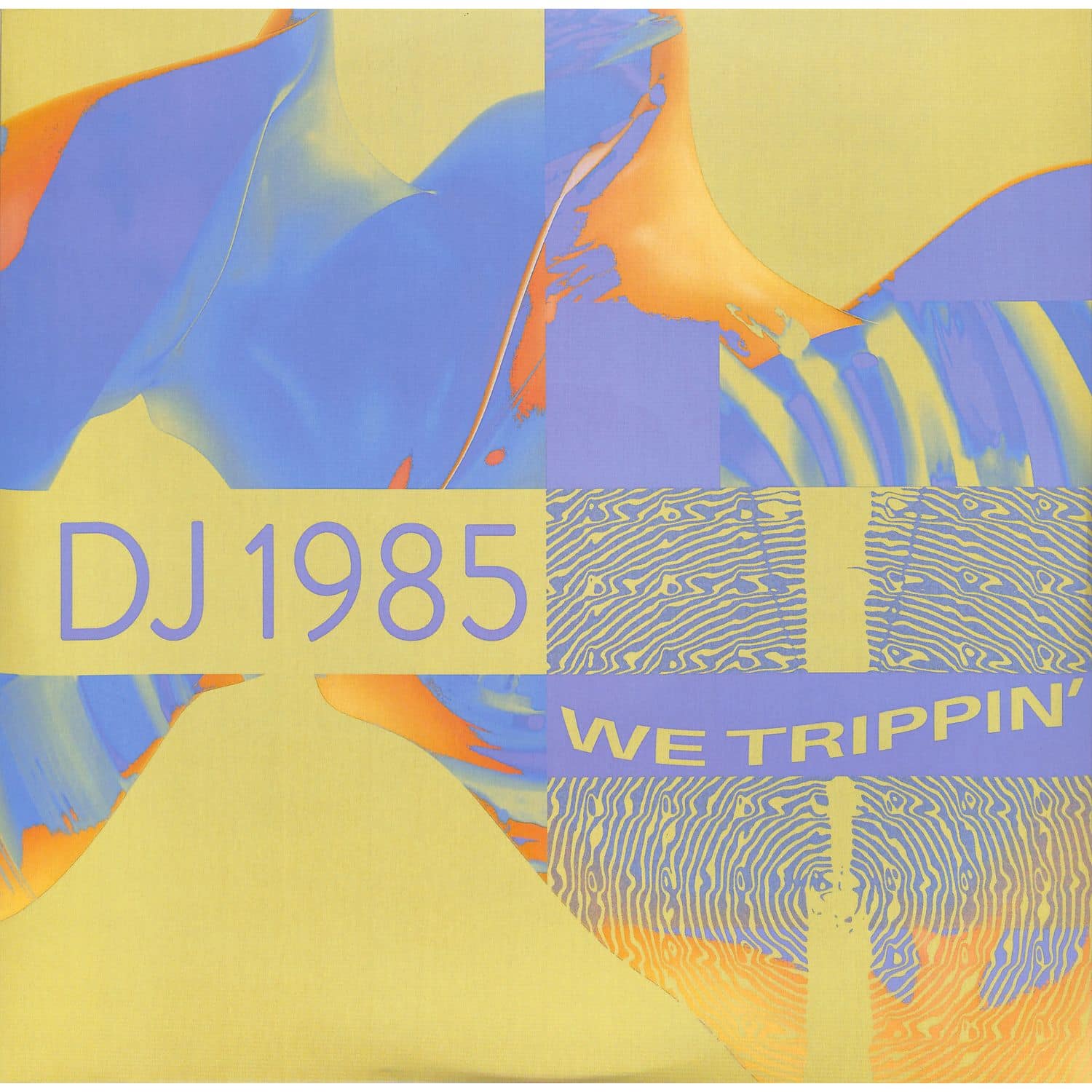 DJ 1985 - WE TRIPPIN