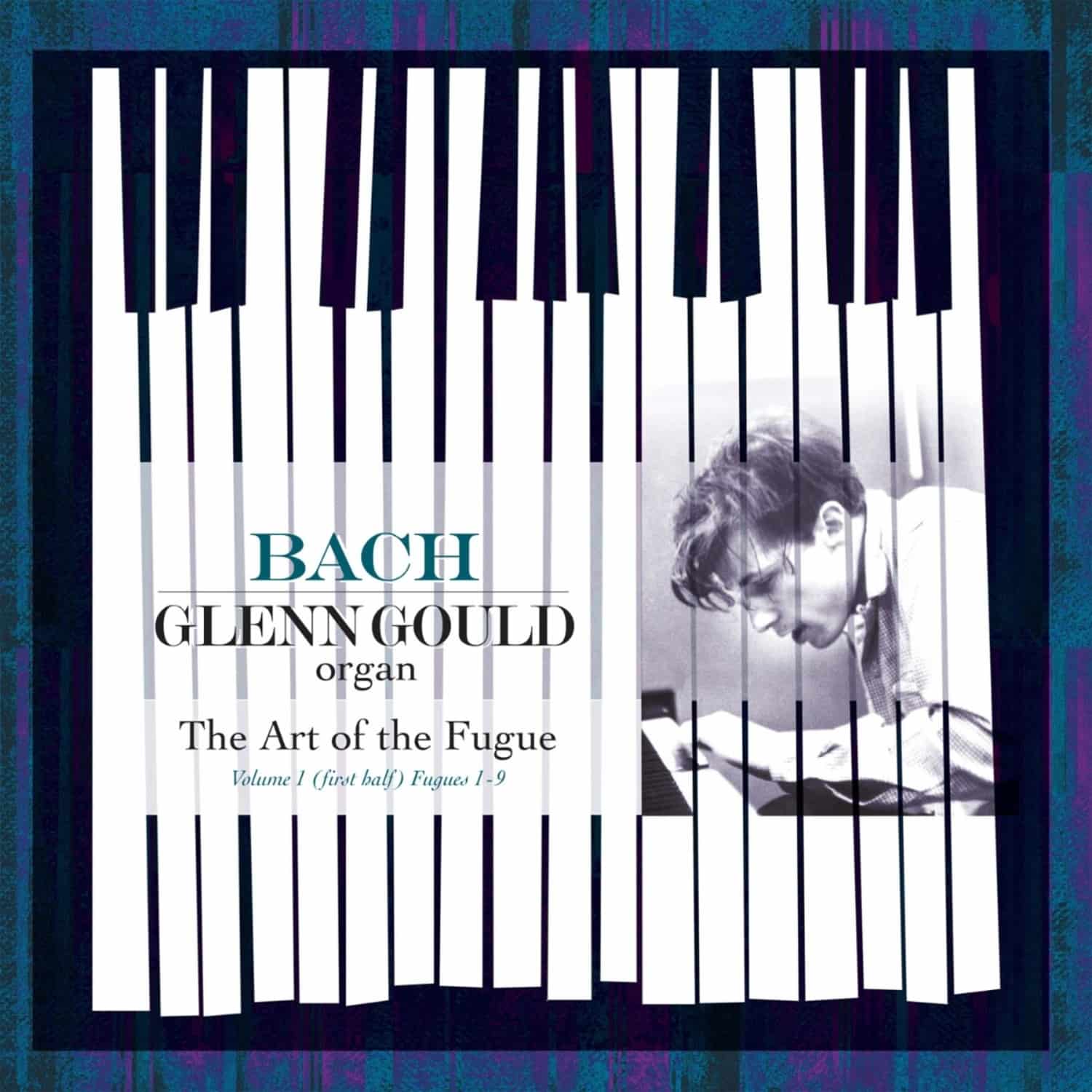 Glenn Gould - BACH-ART OF THE FUGUE -VOL. 1 
