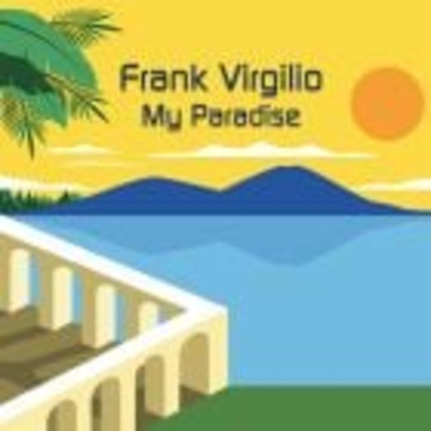 Frank Virgilio - MY PARADISE