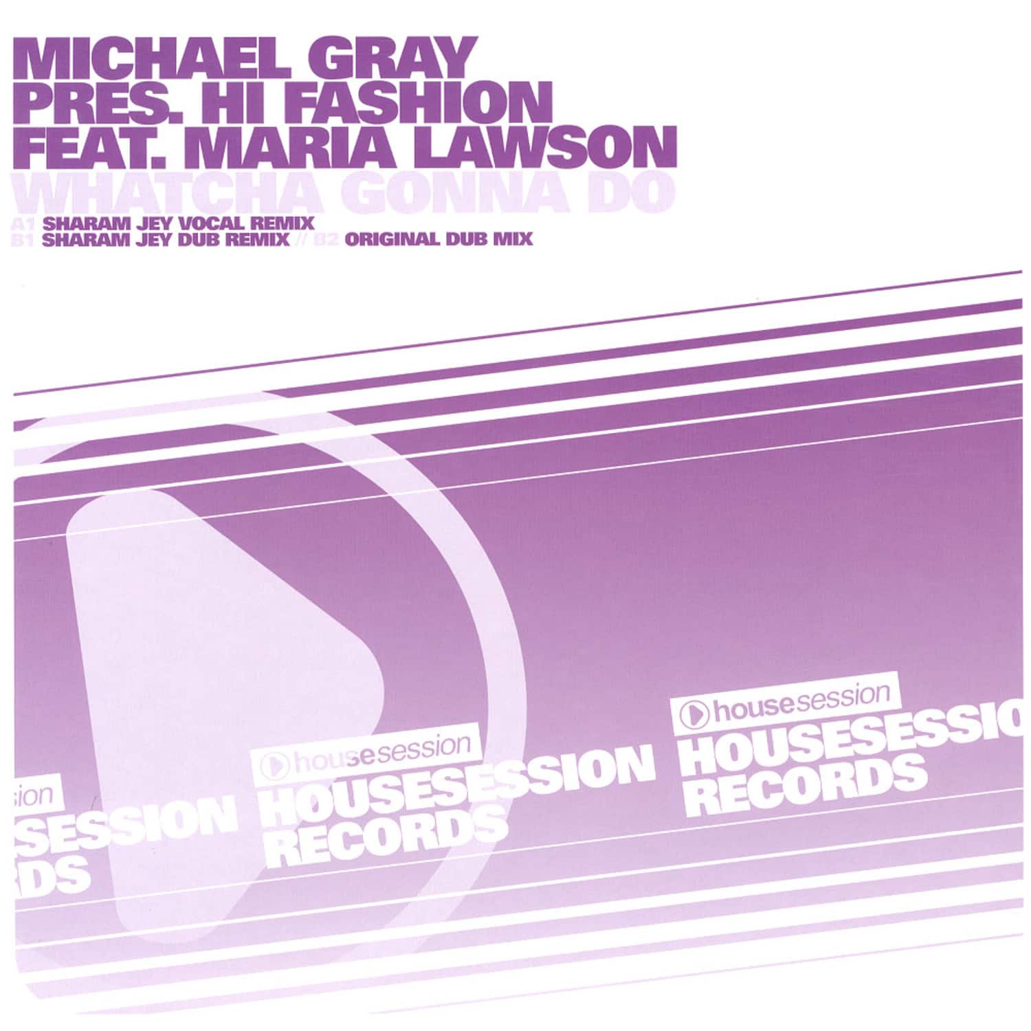 Michael Gray pres Hi Fashion feat Maria Lawson - WHATCHA GONNA DO RMX