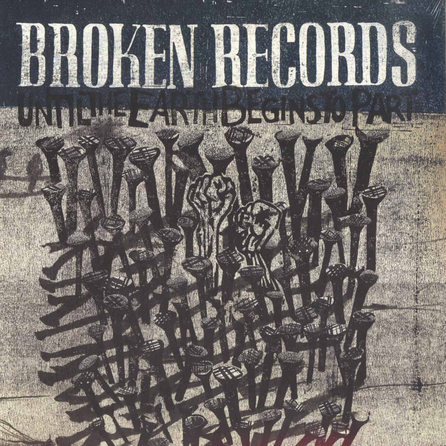 Broken Records - UNTIL THE EARTH BEGINS TO PART 