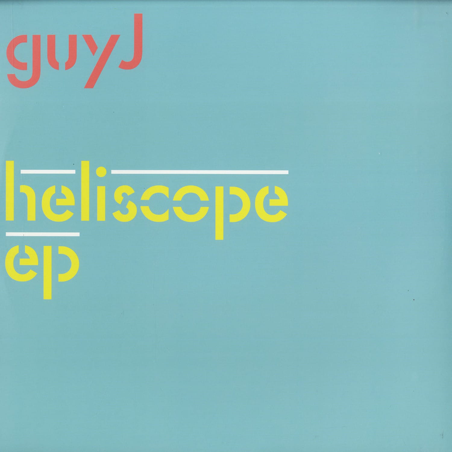 Guy J - HELISCOPE EP