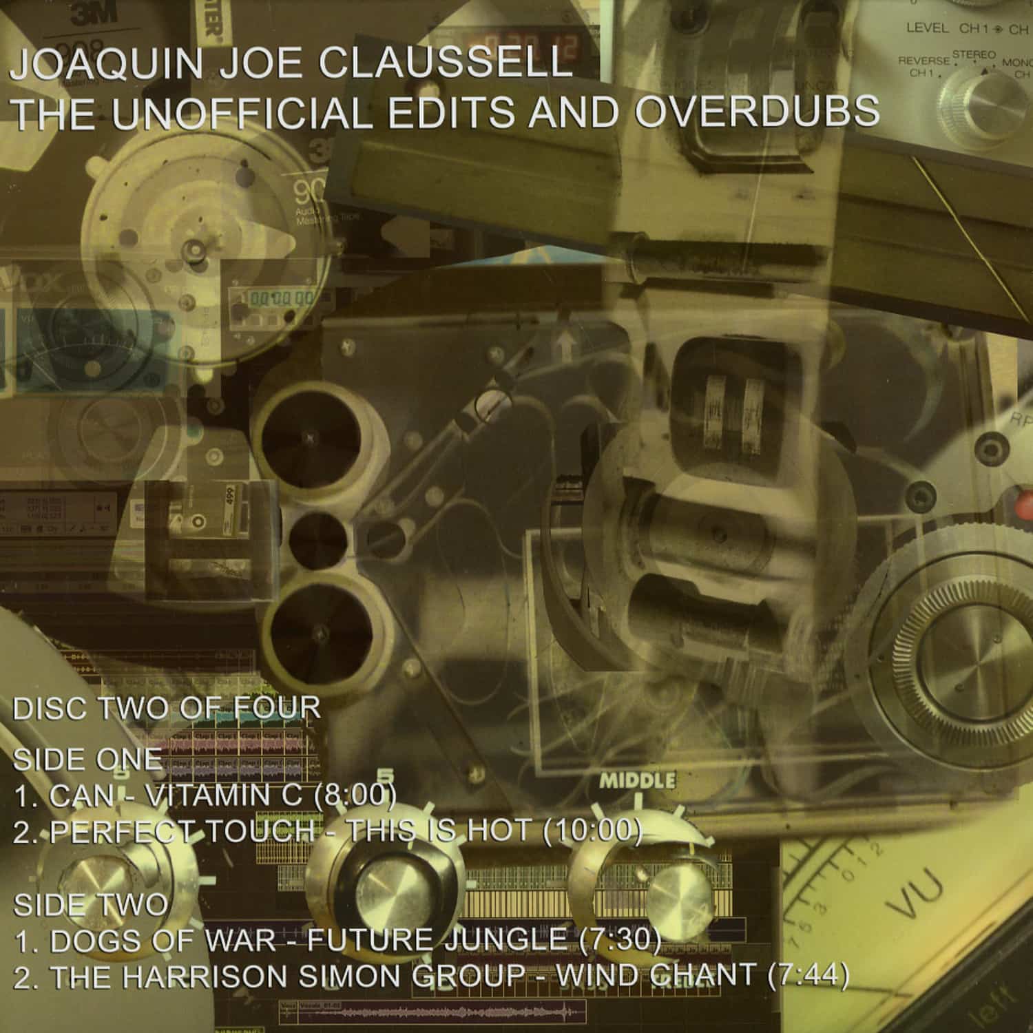 Joaquin Joe Claussell - THE UNOFFICIAL EDITS AND OVERDUBS PART 2