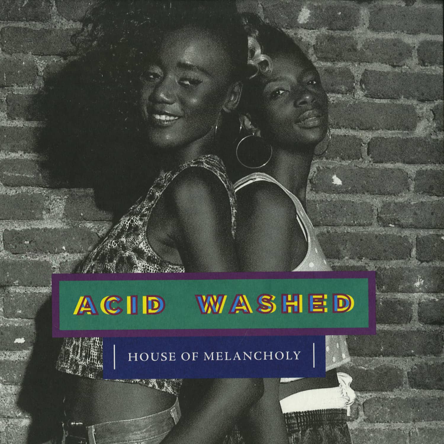 Acid Washed - HOUSE OF MELANCHOLY 